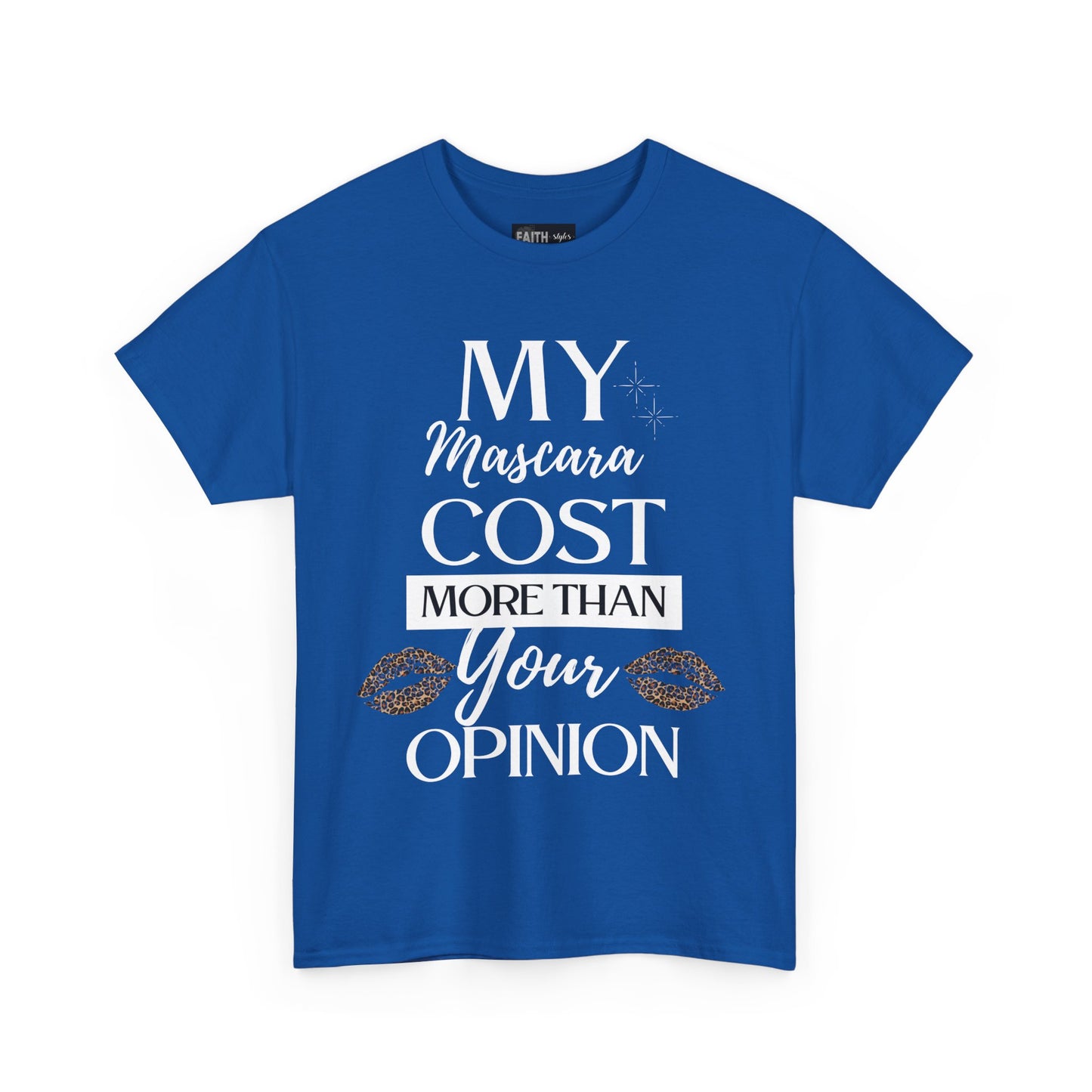 Trendy Statement Tee - 'My Mascara Cost More Than Your Opinion'