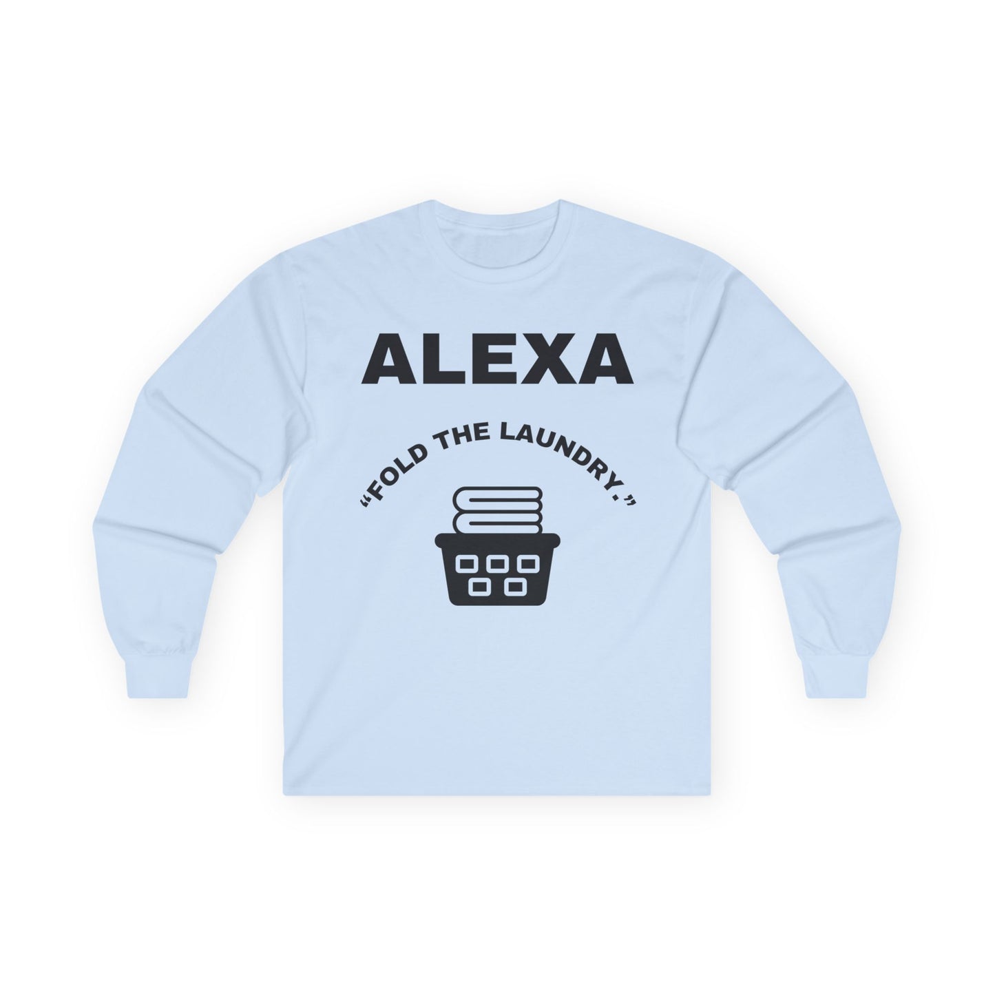Funny Laundry Long Sleeve Tee, Gift for Mom, Birthday Gift, Homeowner Shirt, Casual Wear, Laundry Humor Tee, Daily Use