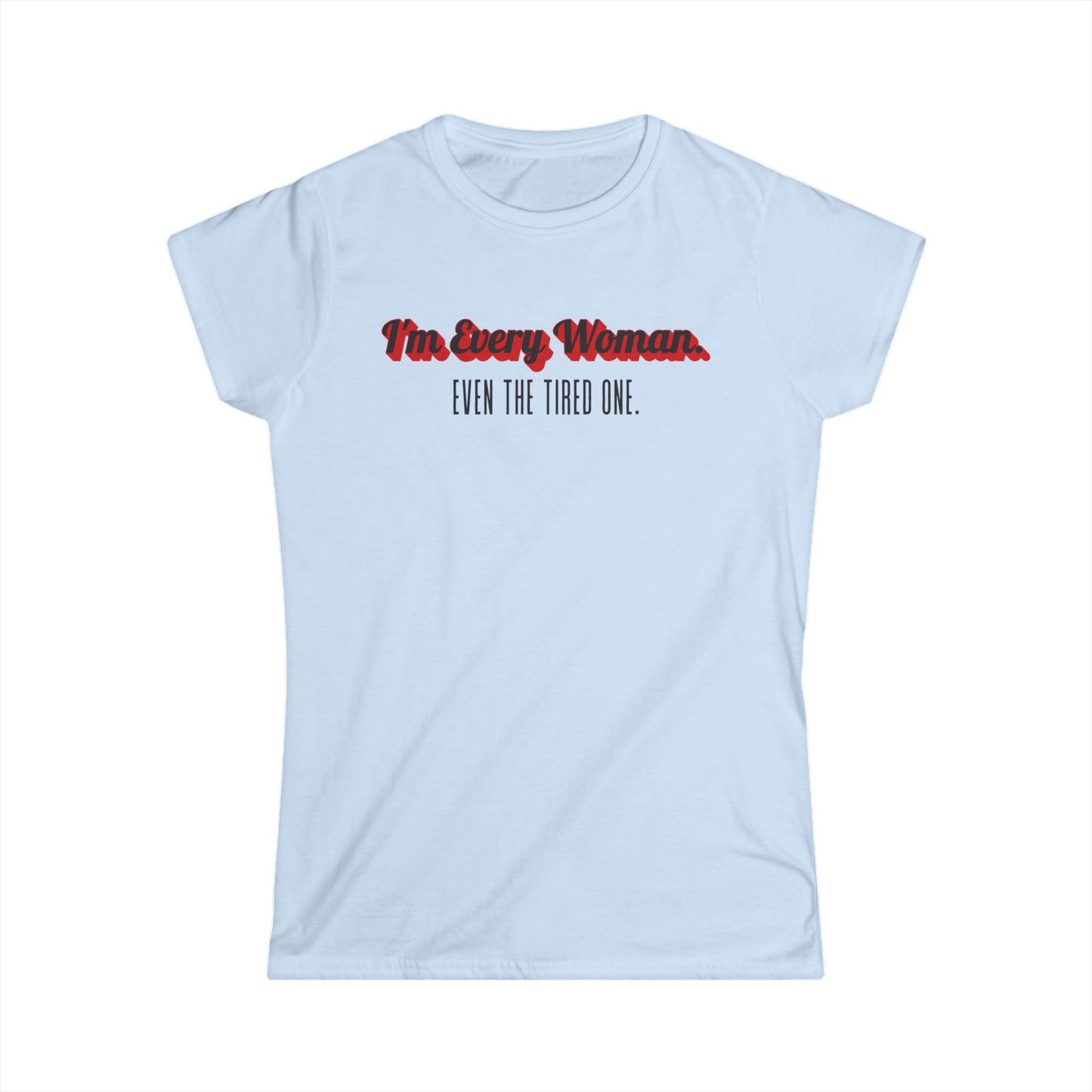 Empowering Women's Softstyle Tee, Celebrate Mother's Day, Self-Love Gift, Casual Wear, Feminist Fashion, Everyday Comfort