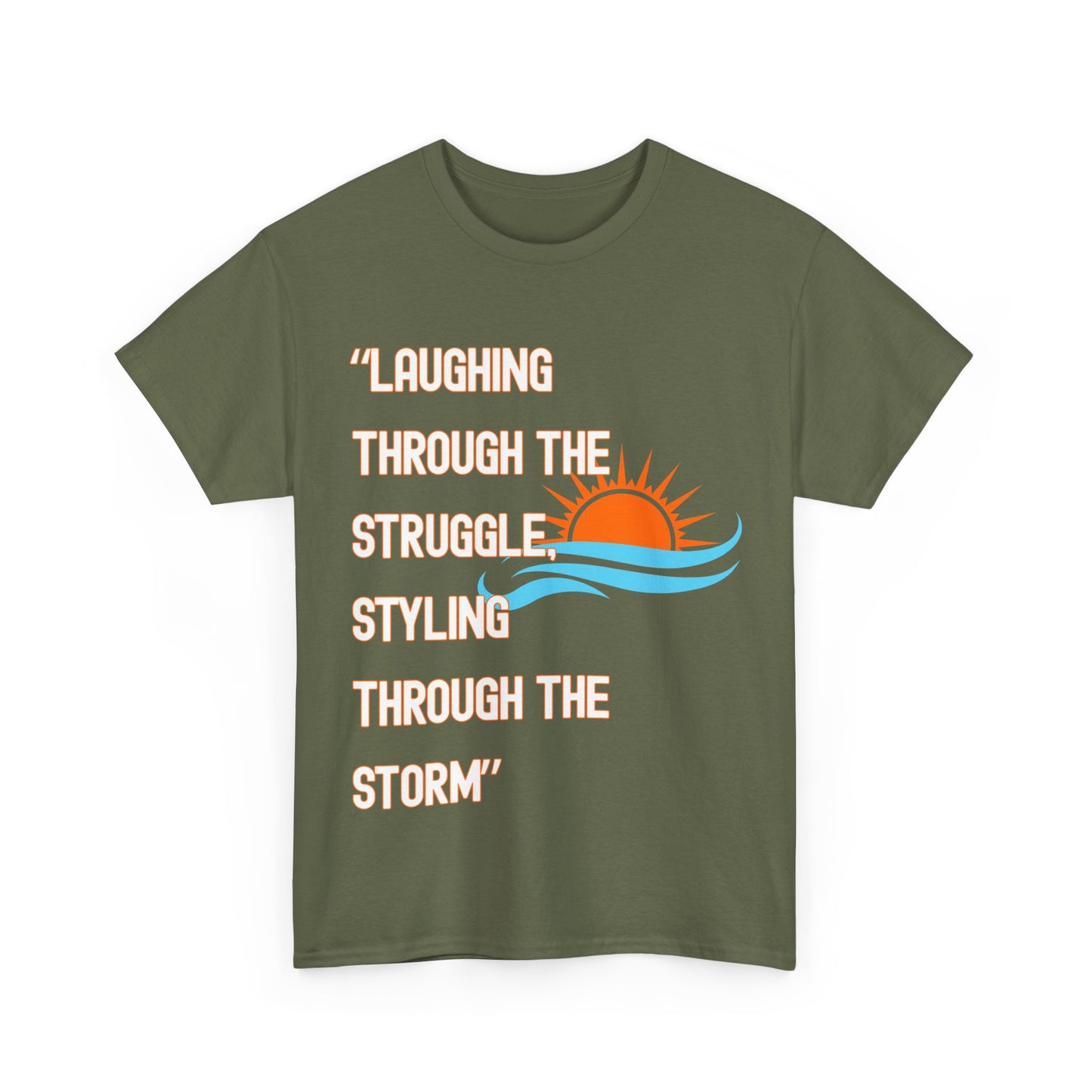 Motivational Unisex Heavy Cotton Tee - "Laughing Through the Struggle" with Sunrise Design