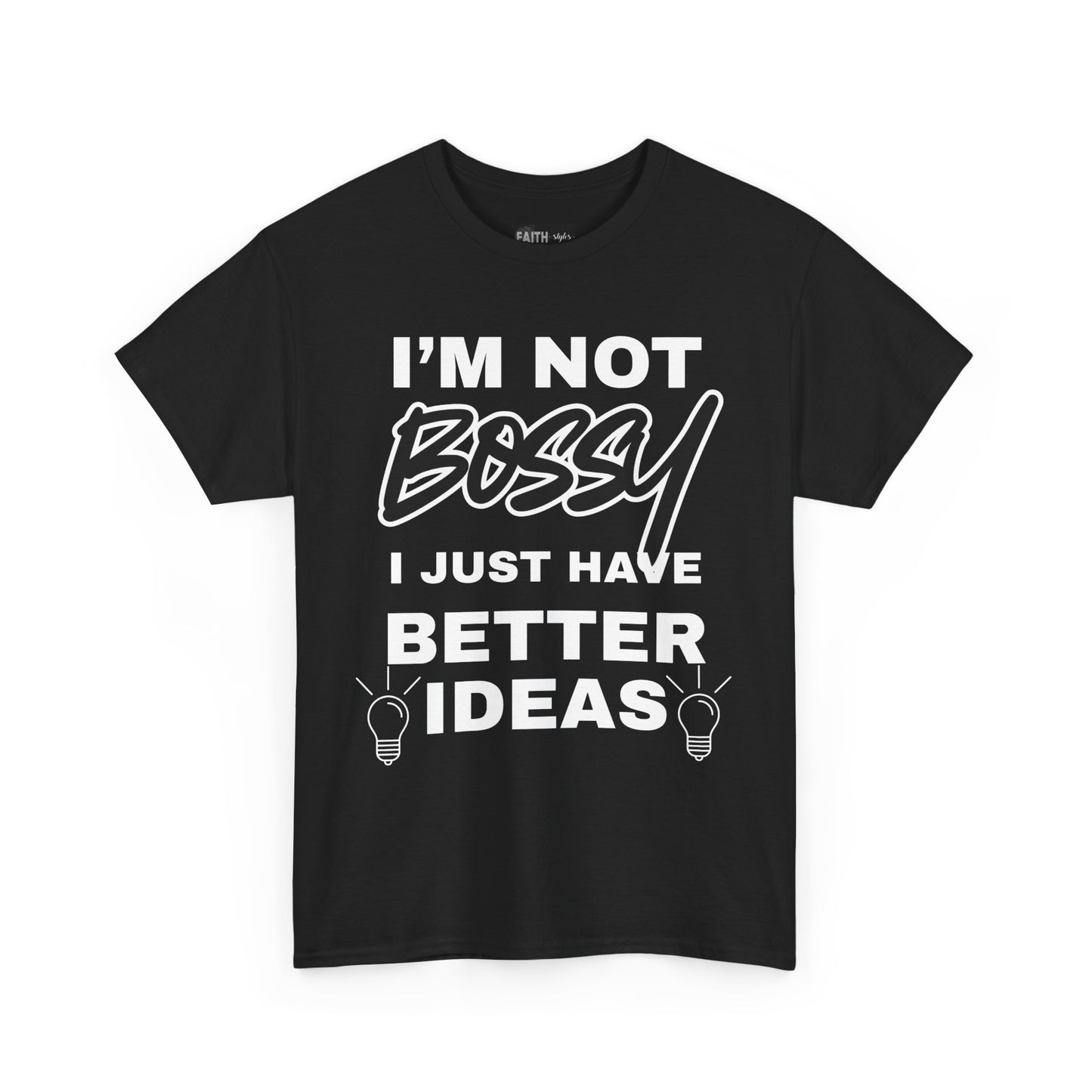 Funny Unisex Heavy Cotton Tee - I'm Not Bossy, Gift for Her, Empowerment Shirt, Casual Wear, Friendship Gift, Birthday Present