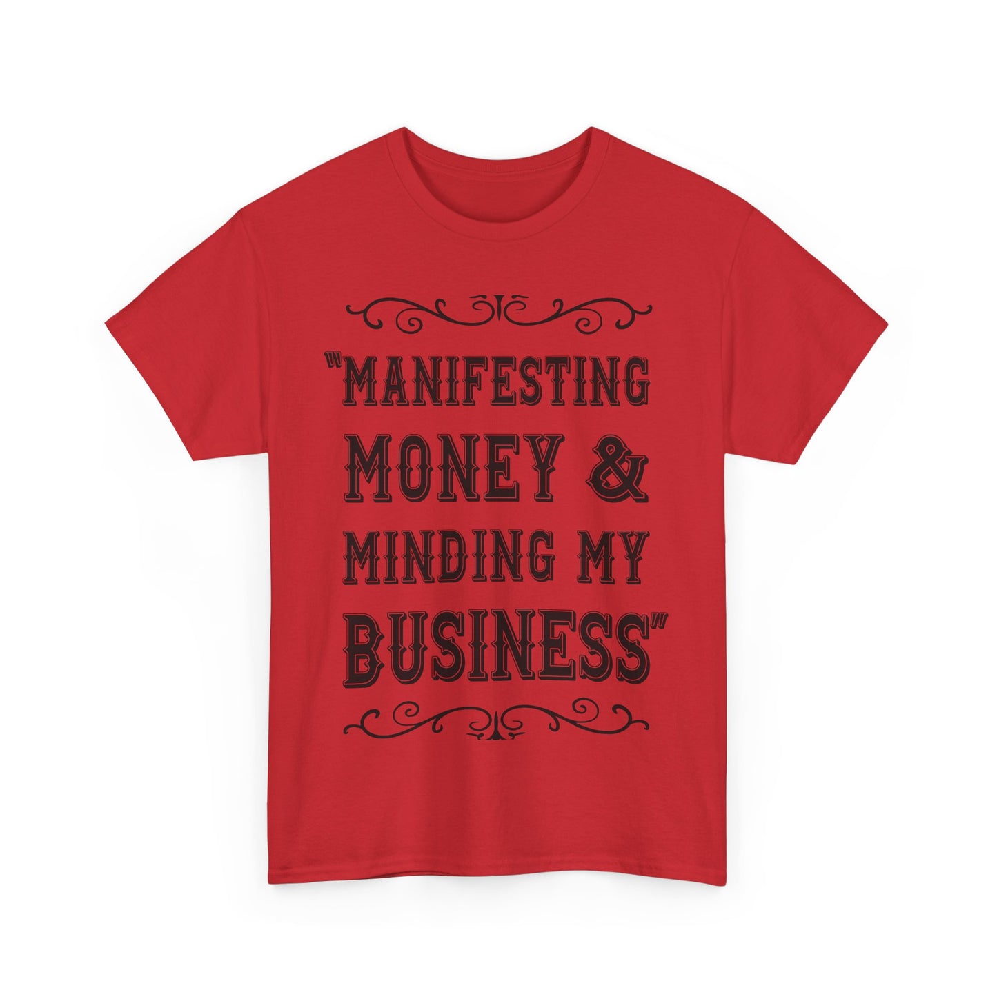 "Manifesting Money" Unisex Heavy Cotton T-shirt - Mind Your Business Shirt for Entrepreneurs