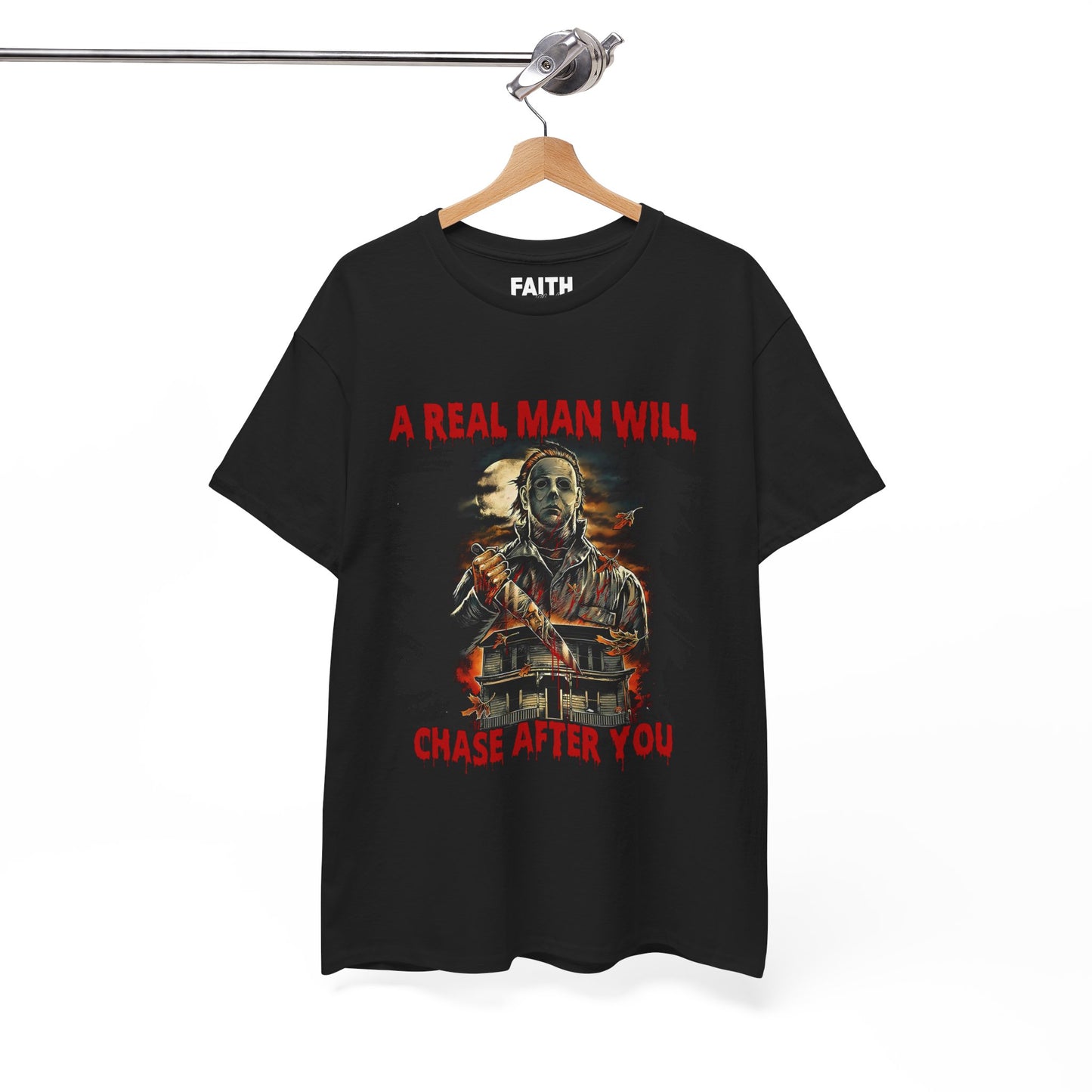 Unisex Graphic Tee: A Real Man Will Chase After You | Funny Shirt, Perfect Gift, Casual Wear, Halloween, Horror Lovers