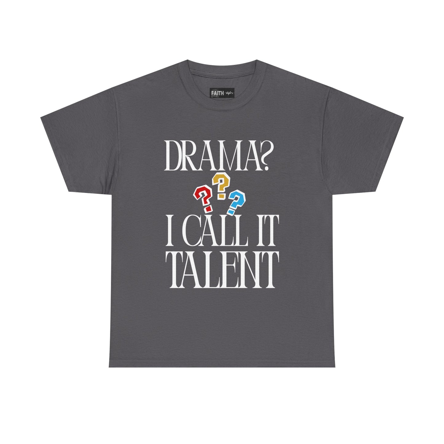 Drama Talent Unisex Heavy Cotton Tee, Funny Graphic Tee, Gift for Actors, Quirky Tee for Drama Lovers, Casual Wear, Gift for Friends