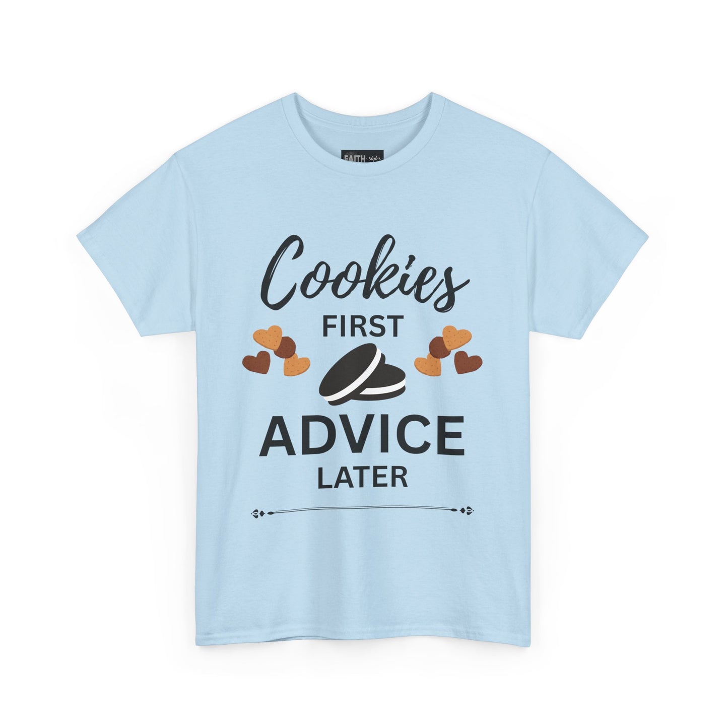 Cookies First Advice Later Unisex Tee, Funny Foodie Shirt, Cookie Lover Gift, Sweet Humor Top, Casual Unisex Cotton Tee