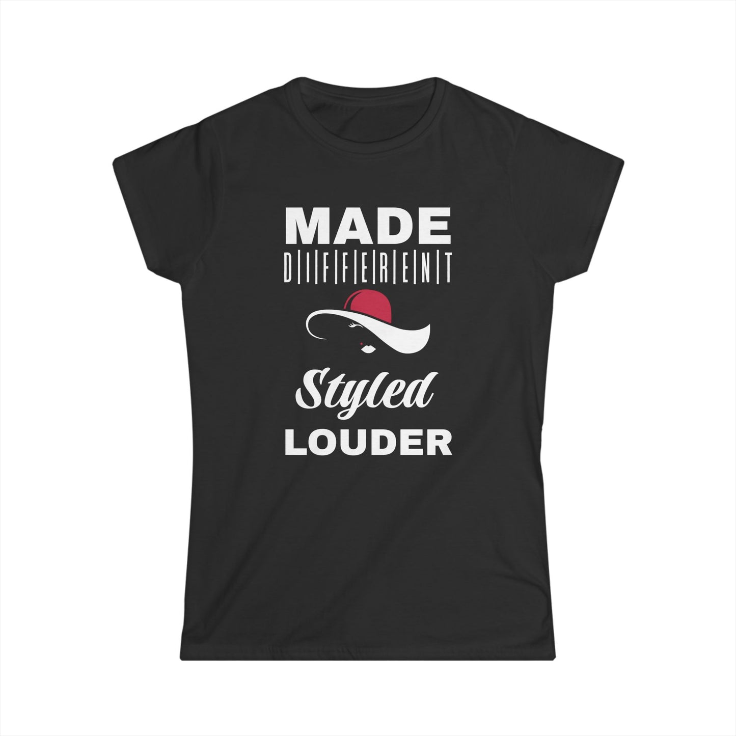 Women's Inspirational T-Shirt, Made Different Styled Louder, Casual Wear, Gift for Women, Empowerment Apparel, Motivational Tee