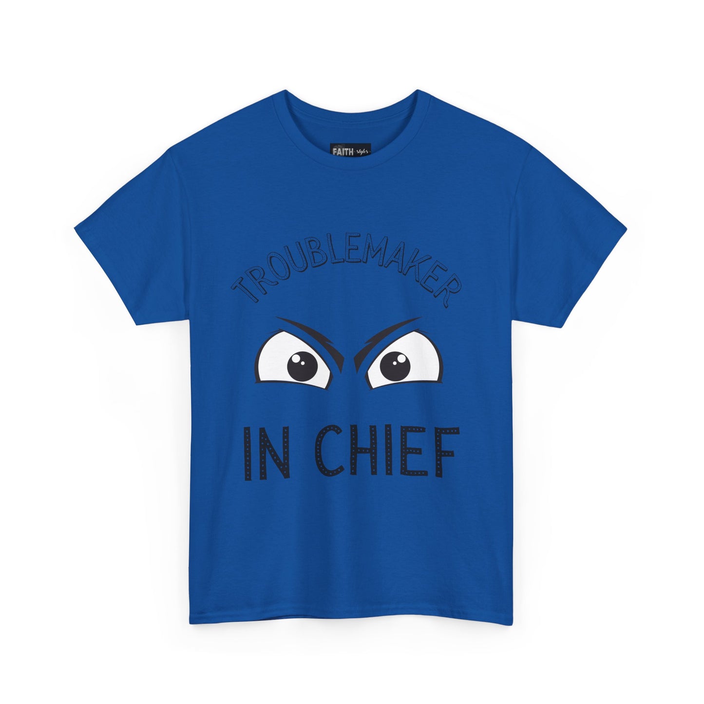 Troublemaker in Chief Tee, Funny Graphic Tee, Unisex T-Shirt, Casual Humor Shirt, Perfect Gift for Friends