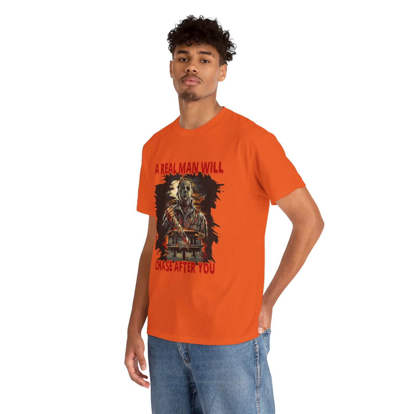 Unisex Graphic Tee: A Real Man Will Chase After You | Funny Shirt, Perfect Gift, Casual Wear, Halloween, Horror Lovers