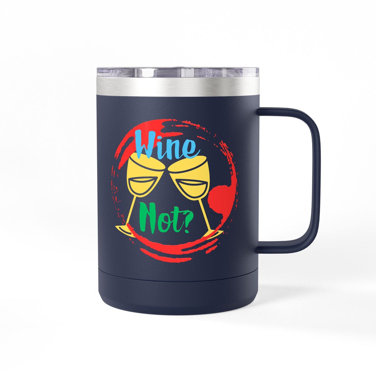 Colorful Wine & Coffee Tumbler – ‘Wine Not?’ Design for Easy Sips and Fun Vibes, Perfect for Gifting, Home, or Parties, 15oz