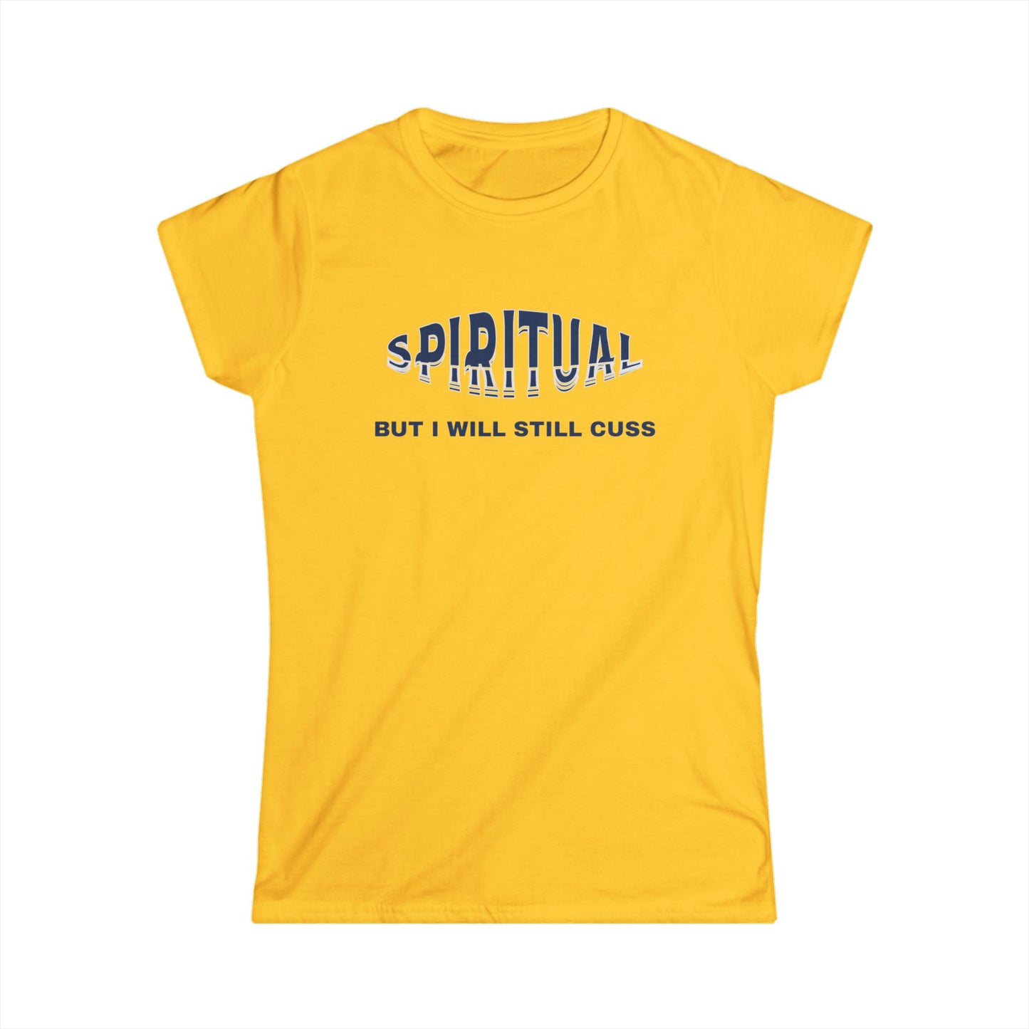 Spiritual Cuss Women's Tee, Casual Shirt, Gift for Her, Spirituality Shirt, Funny Quote Tee, Everyday Wear