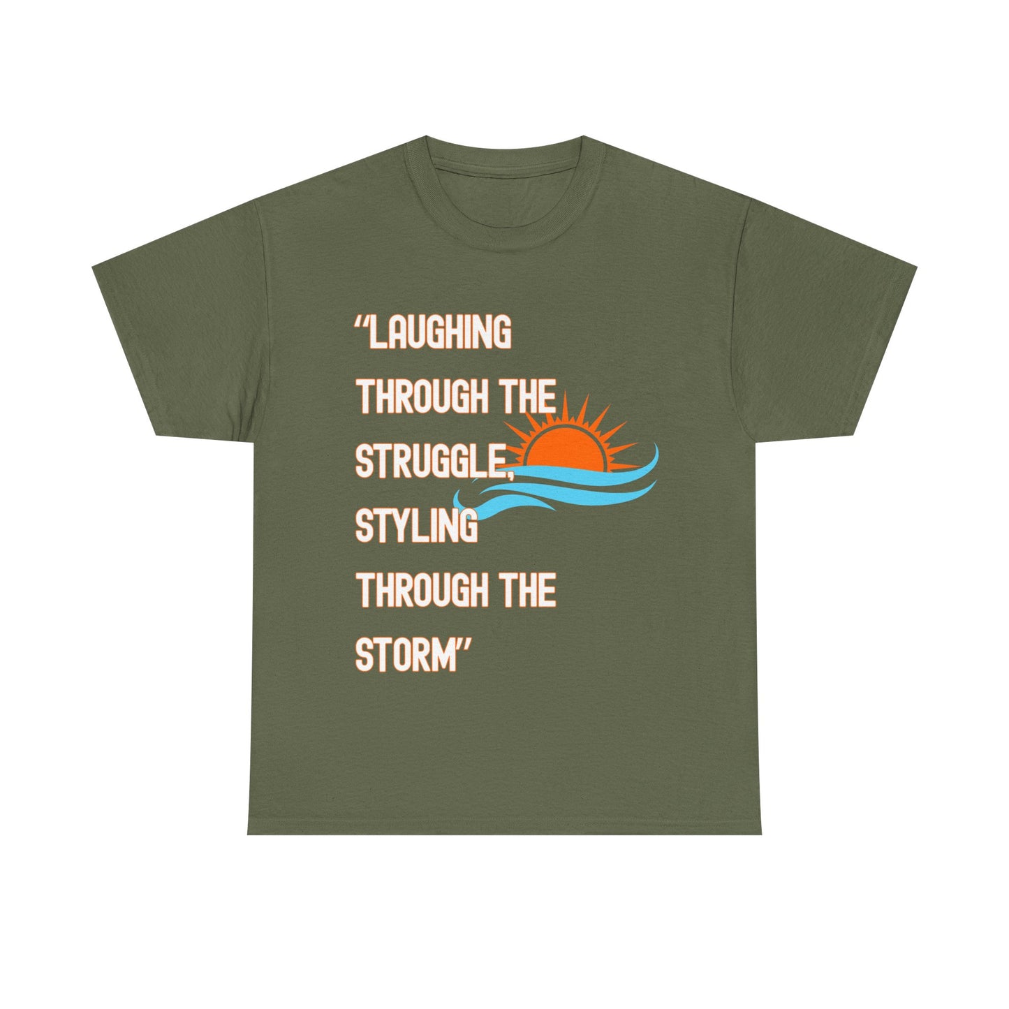 Motivational Unisex Heavy Cotton Tee - "Laughing Through the Struggle" with Sunrise Design