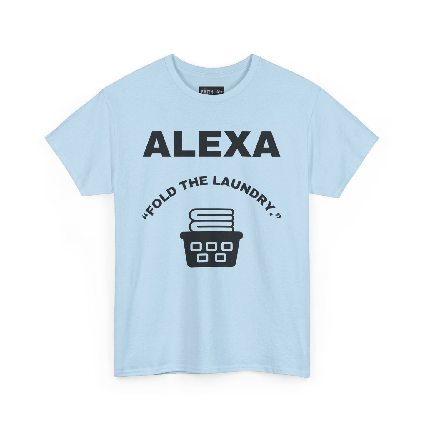 Funny Laundry T-Shirt, Humor Tee, Gift for Mom, Funny Housework Shirt, Unisex Cotton Tee, Alexa Joke Shirt