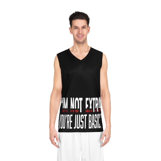 Trendy Basketball Jersey - "I'm Not Extra You're Just Basic", Sporty Apparel, Streetwear, Activewear, Gift for Athletes