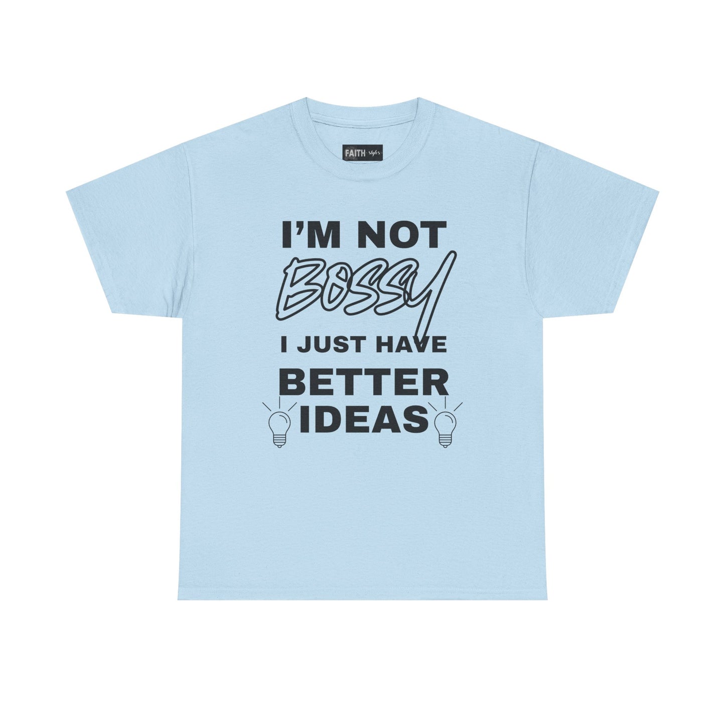 Funny Unisex Heavy Cotton Tee - I'm Not Bossy, Gift for Her, Empowerment Shirt, Casual Wear, Friendship Gift, Birthday Present