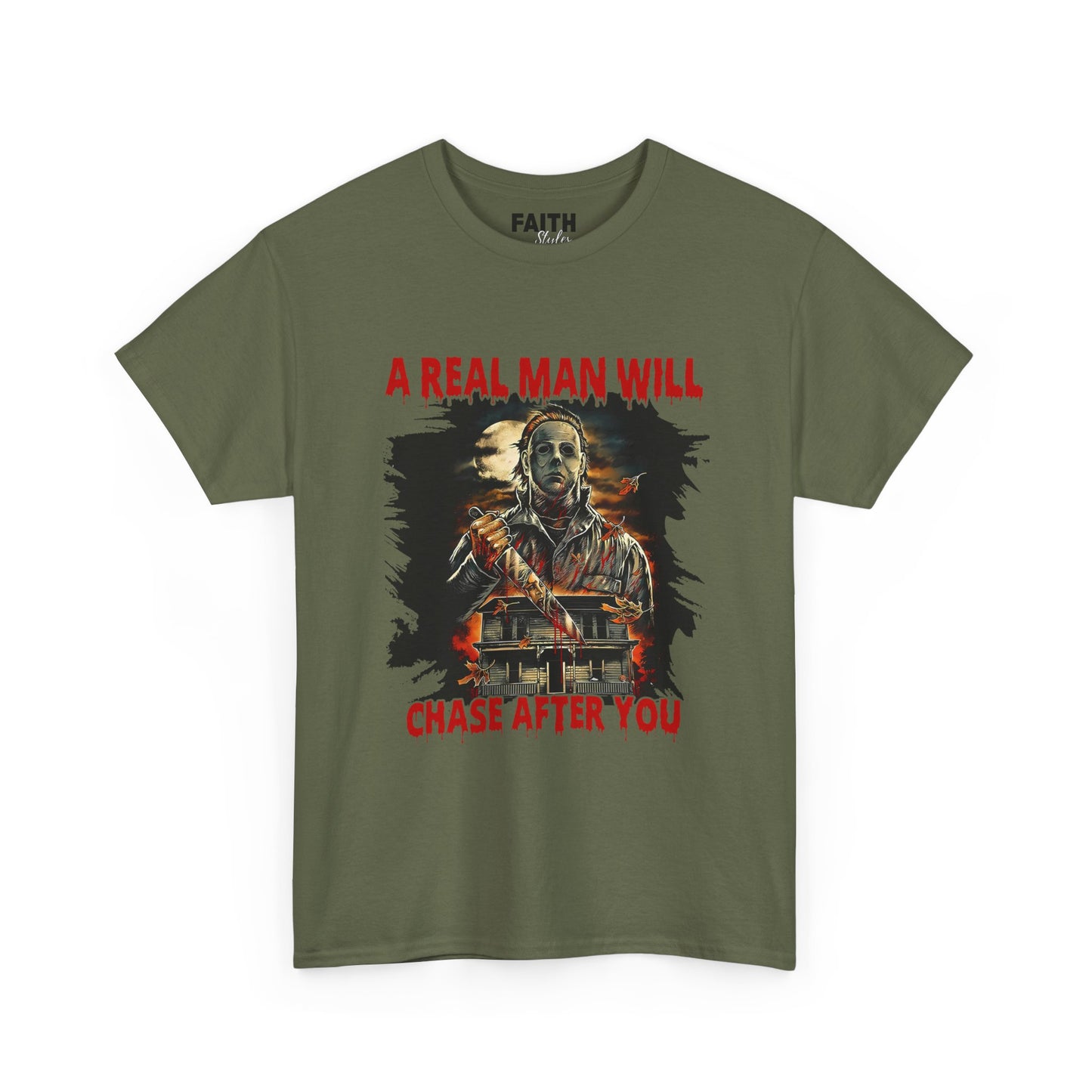 Unisex Graphic Tee: A Real Man Will Chase After You | Funny Shirt, Perfect Gift, Casual Wear, Halloween, Horror Lovers