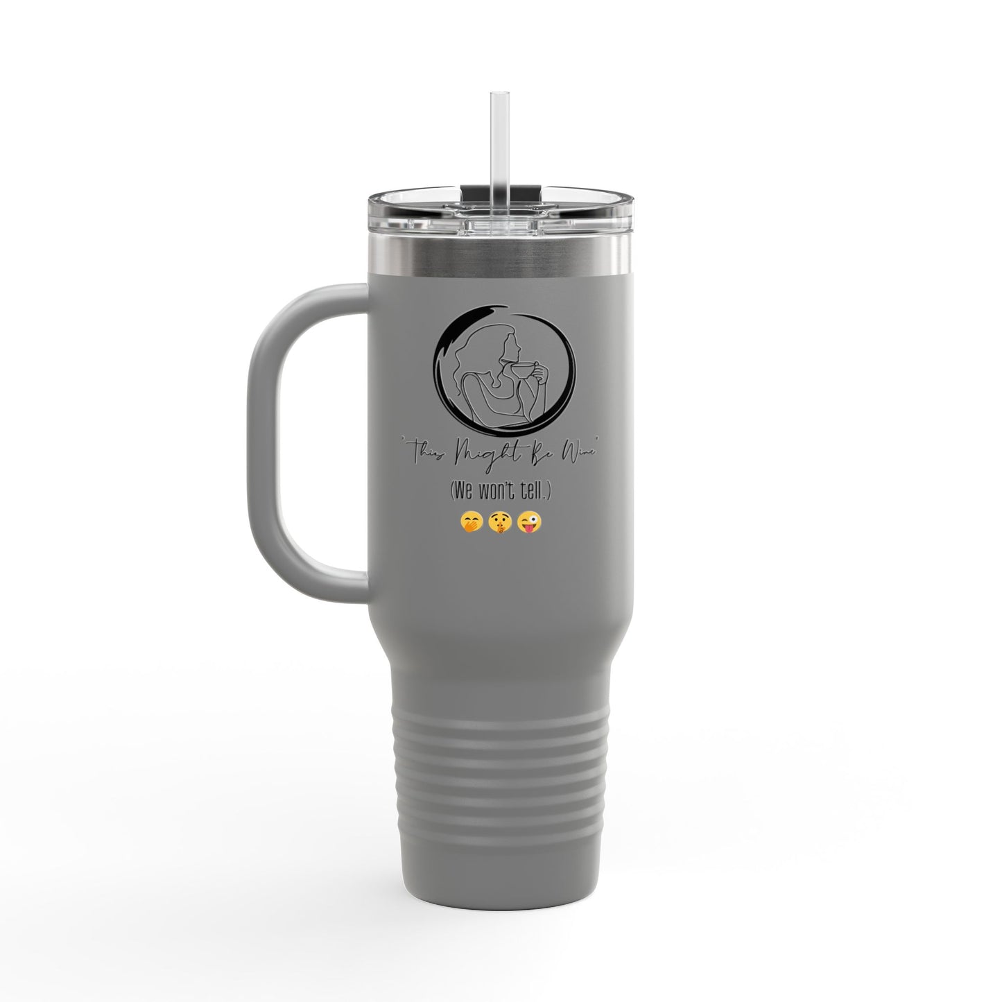 "THIS MIGHT BE WINE" Insulated Travel Mug, 40oz