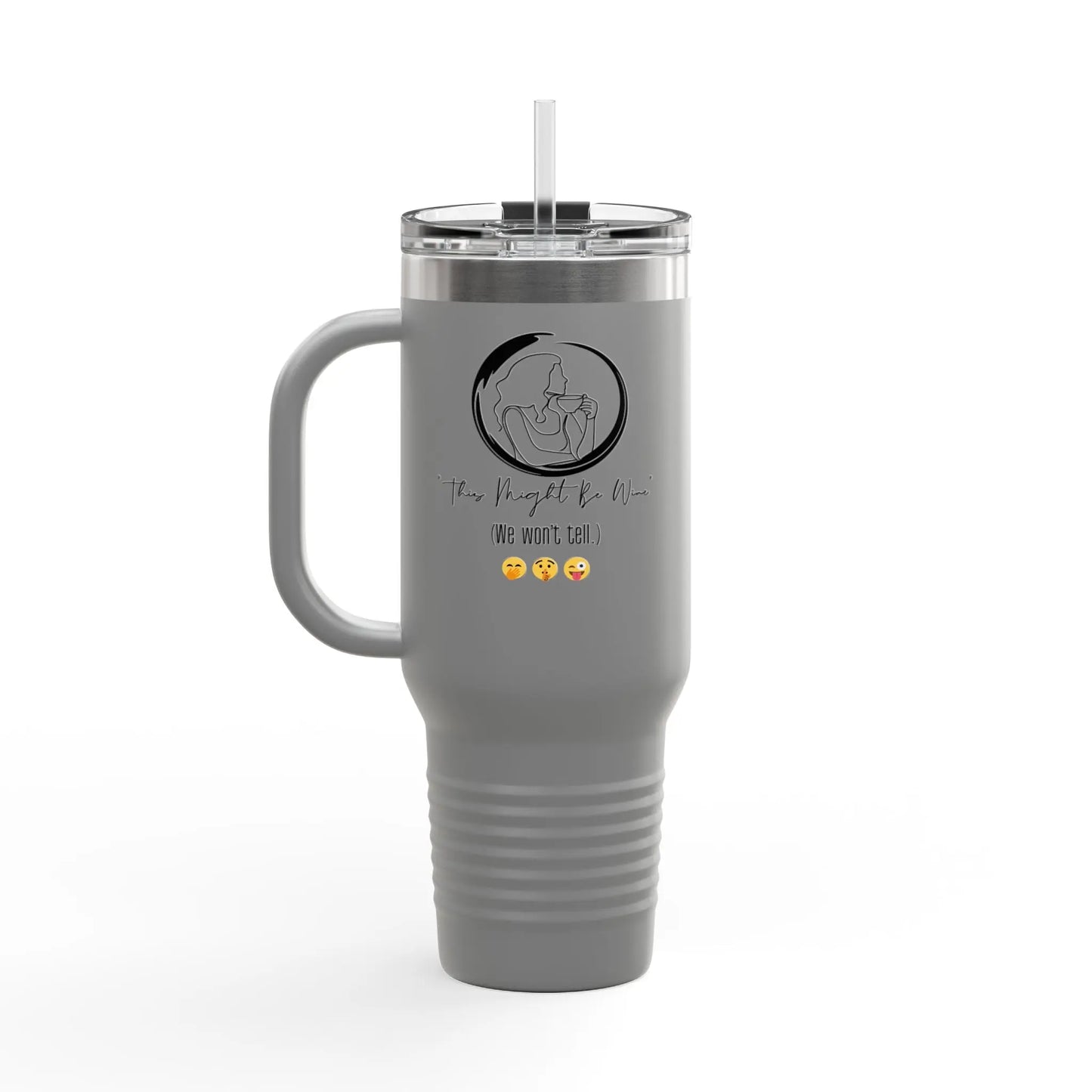 "THIS MIGHT BE WINE" Insulated Travel Mug, 40oz