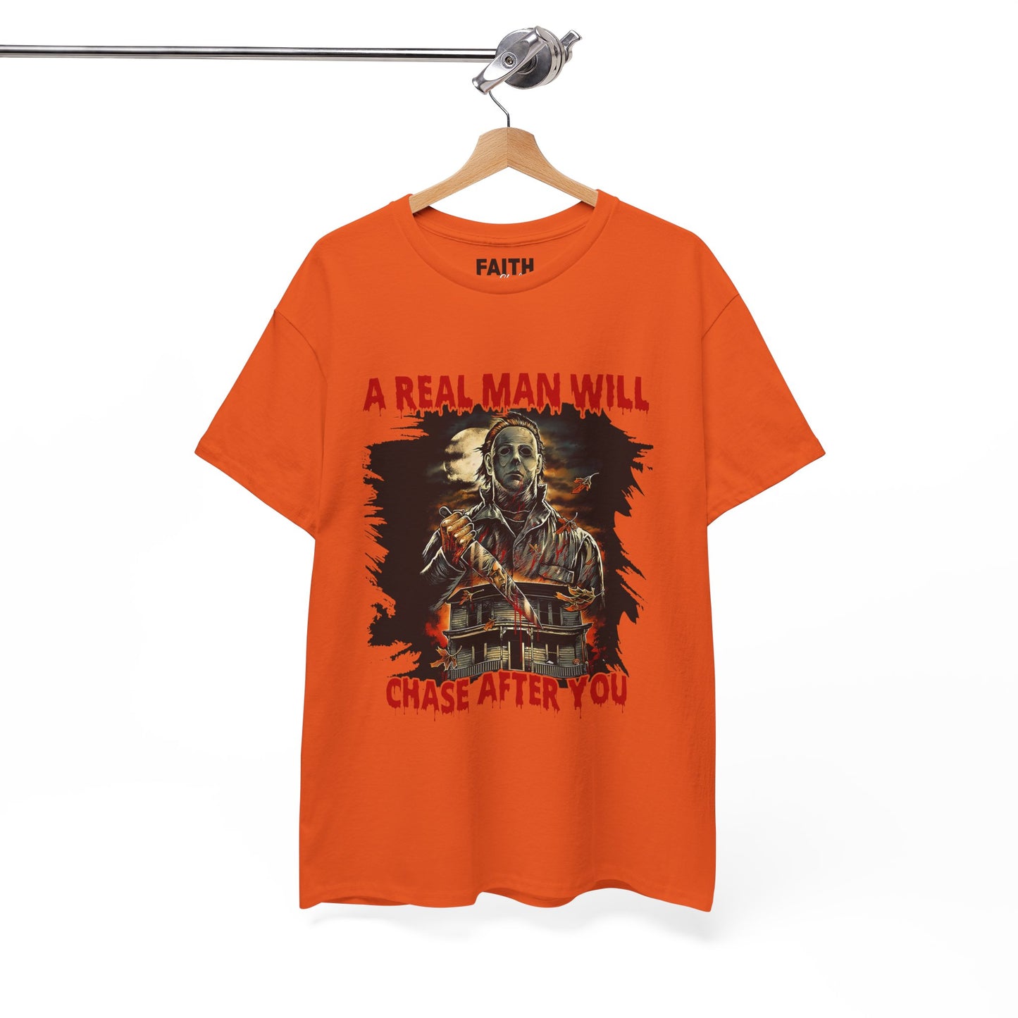 Unisex Graphic Tee: A Real Man Will Chase After You | Funny Shirt, Perfect Gift, Casual Wear, Halloween, Horror Lovers