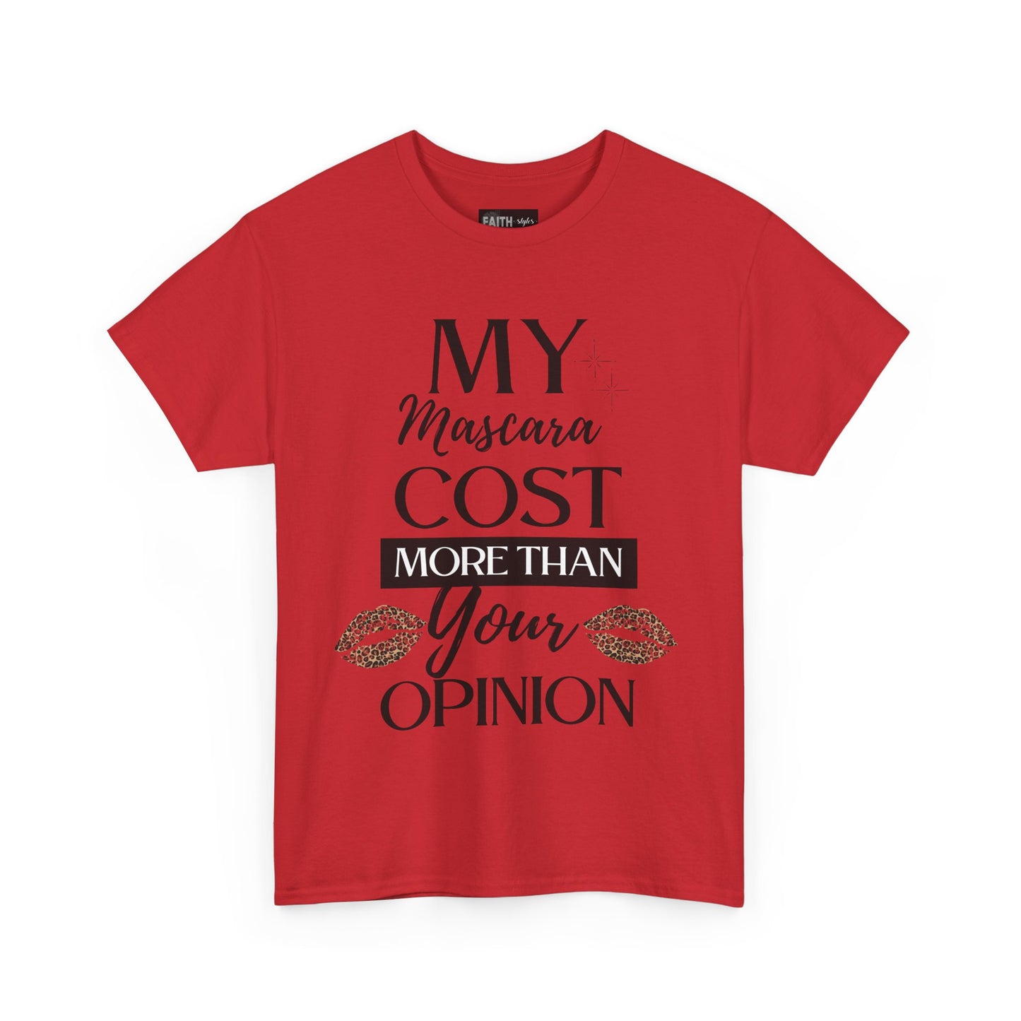 Trendy Statement Tee - 'My Mascara Cost More Than Your Opinion'