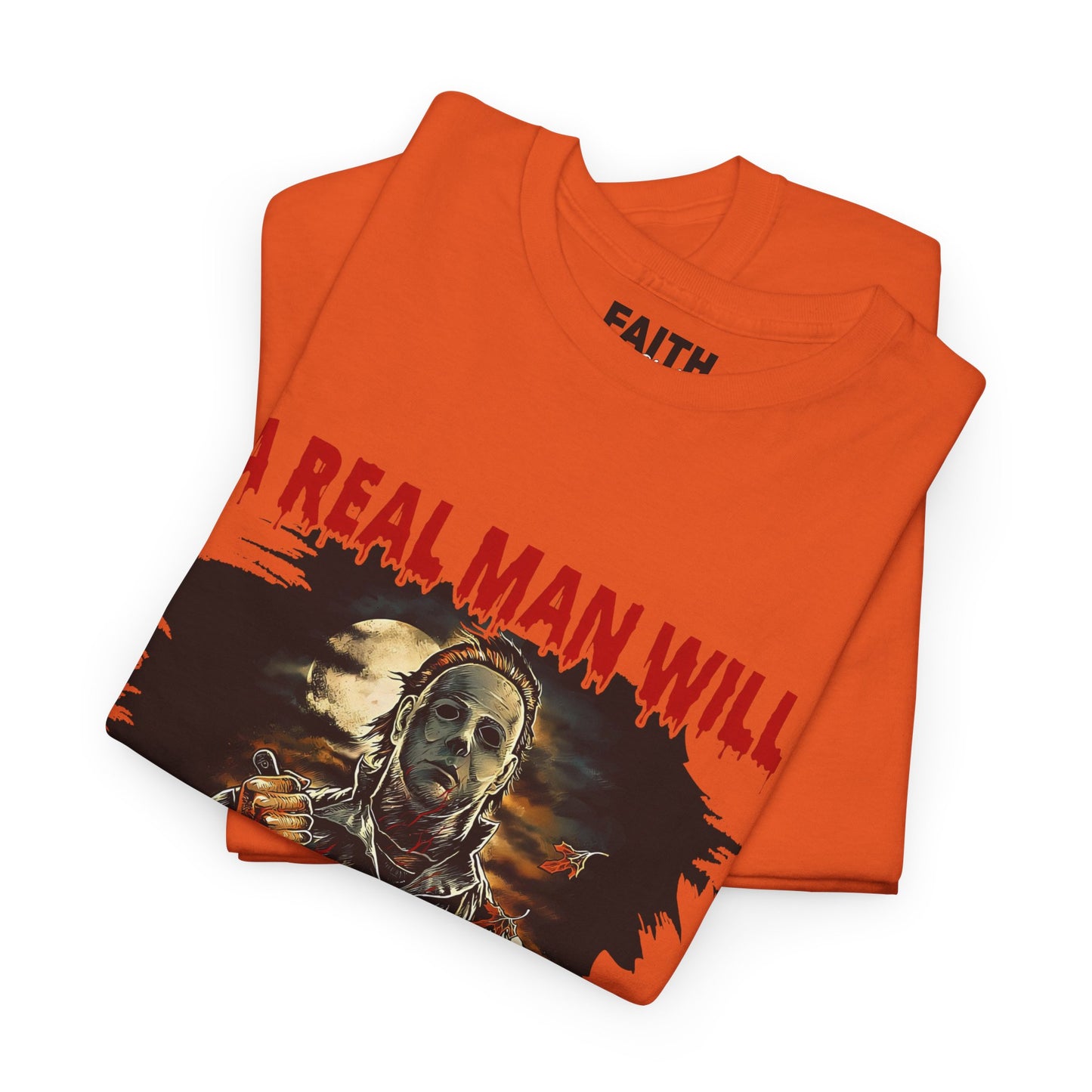 Unisex Graphic Tee: A Real Man Will Chase After You | Funny Shirt, Perfect Gift, Casual Wear, Halloween, Horror Lovers