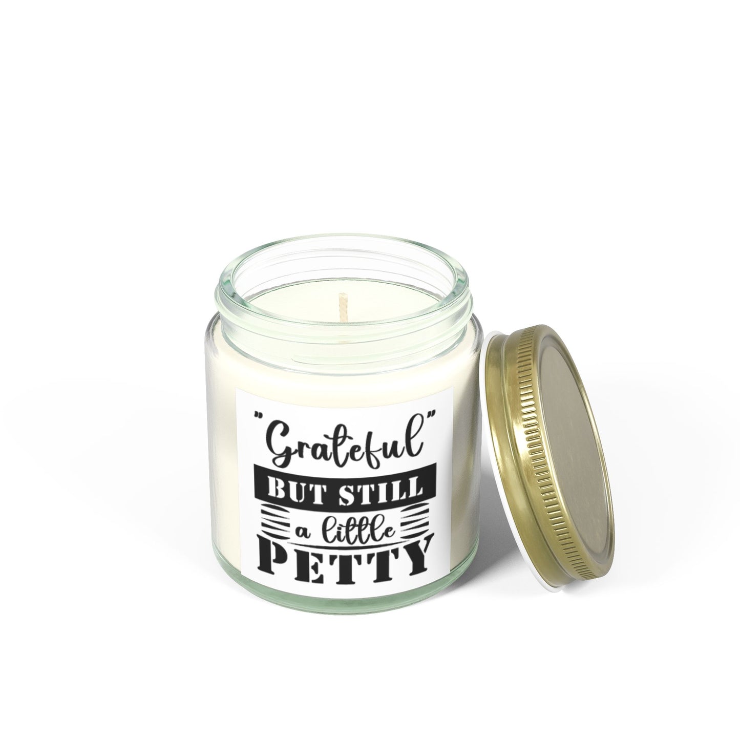 "GRATEFUL, YET PETTY" Scented Candles, Coconut Apricot Wax (4oz, 9oz)