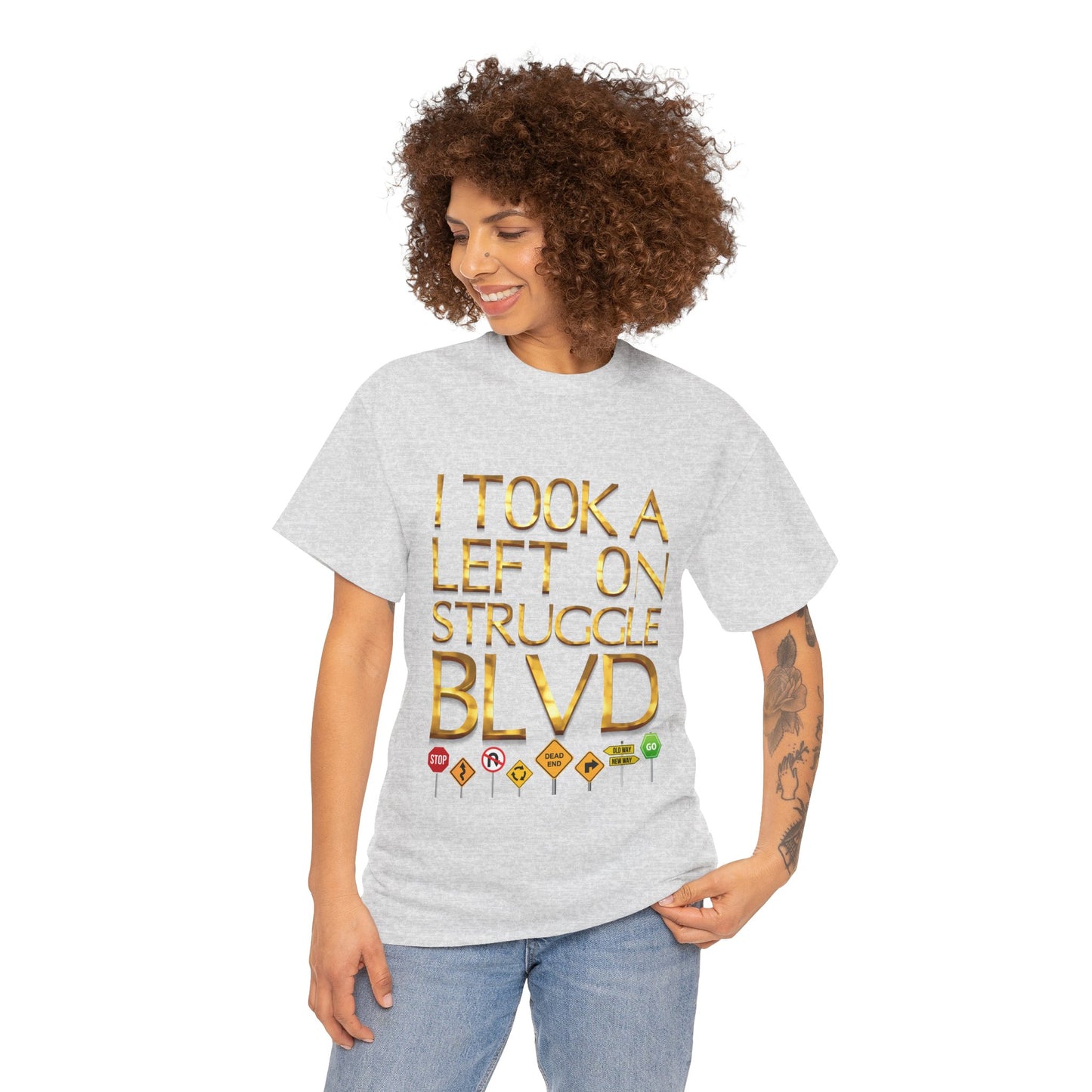 Humorous Unisex Heavy Cotton T-shirt - "I Took a Left on Struggle BLVD"