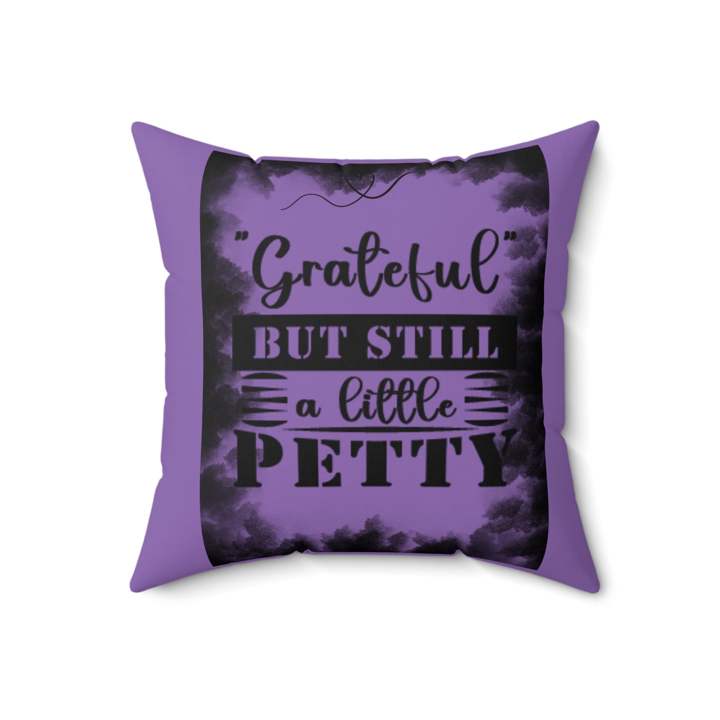 FaithStyles "STILL PETTY" Spun Polyester Square Pillow