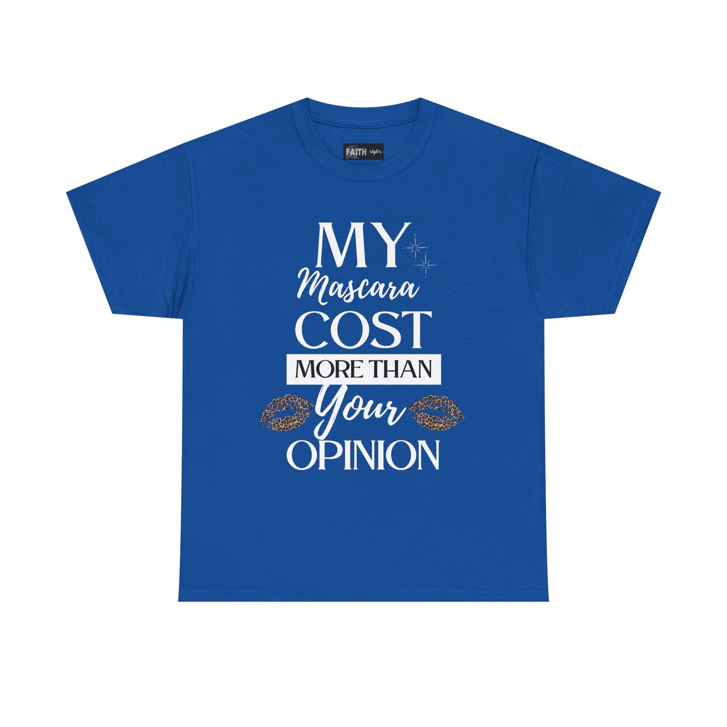 Trendy Statement Tee - 'My Mascara Cost More Than Your Opinion'