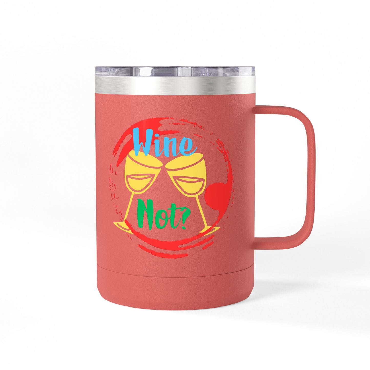 Colorful Wine & Coffee Tumbler – ‘Wine Not?’ Design for Easy Sips and Fun Vibes, Perfect for Gifting, Home, or Parties, 15oz