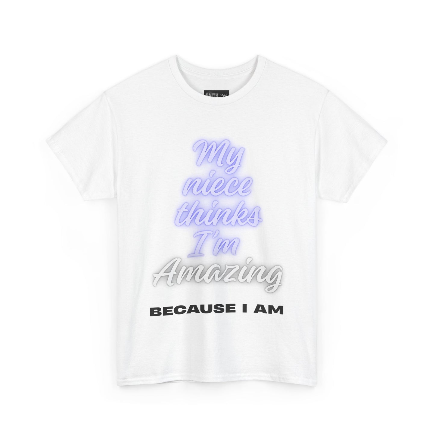 Unisex Heavy Cotton Tee - "My niece thinks I’m Amazing" T-Shirt, Perfect Birthday Gift, Funny Family Tee, Gift for Aunt