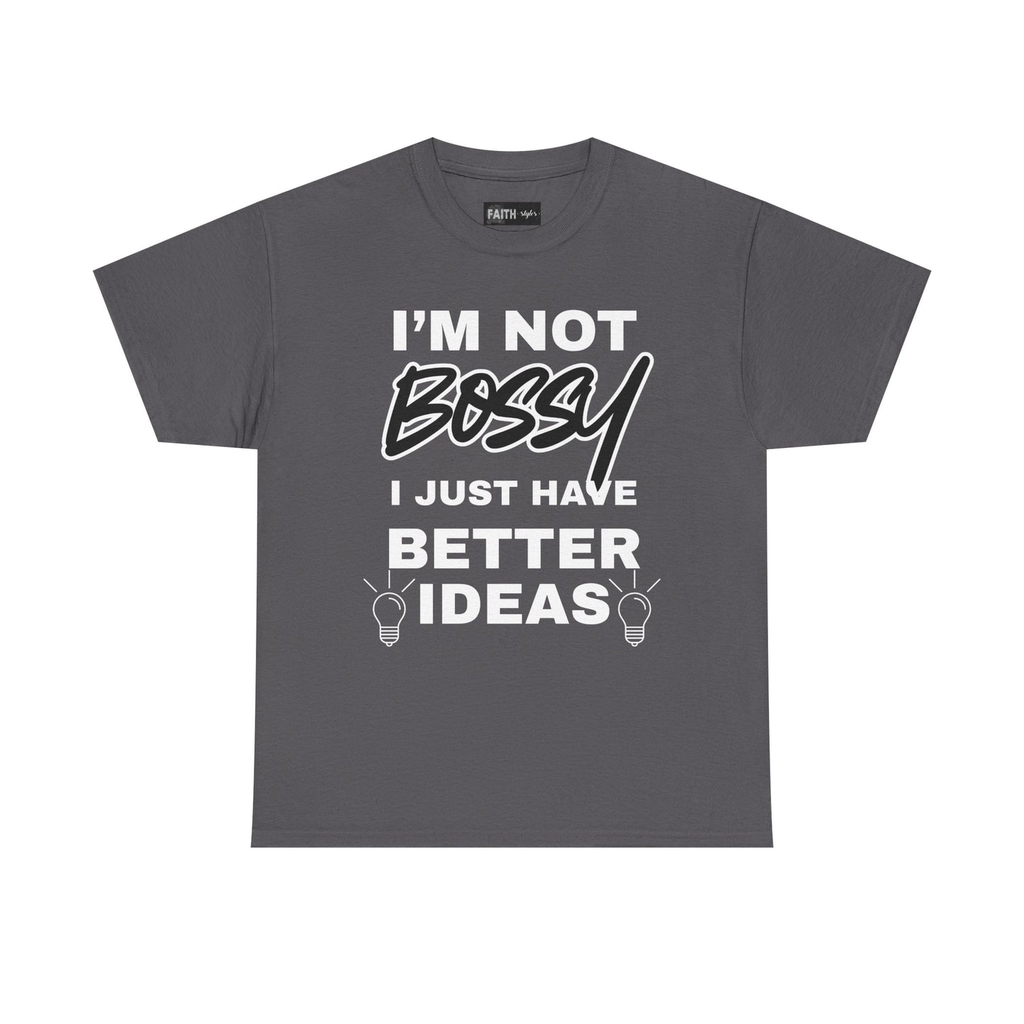 Funny Unisex Heavy Cotton Tee - I'm Not Bossy, Gift for Her, Empowerment Shirt, Casual Wear, Friendship Gift, Birthday Present