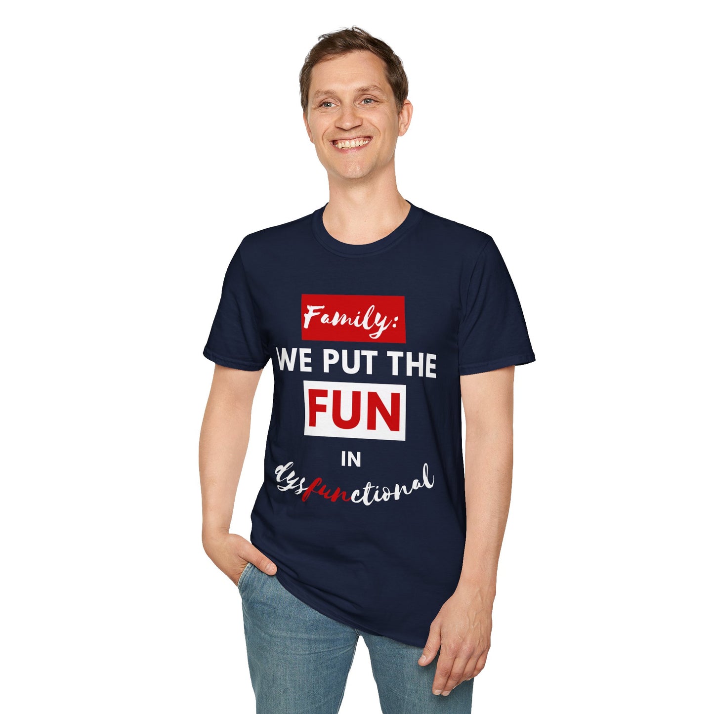 Dysfunctional Family Fun T-Shirt, Family Reunion Tee, Gift for Family Gatherings, Humorous Graphic Shirt, Unisex T-Shirt