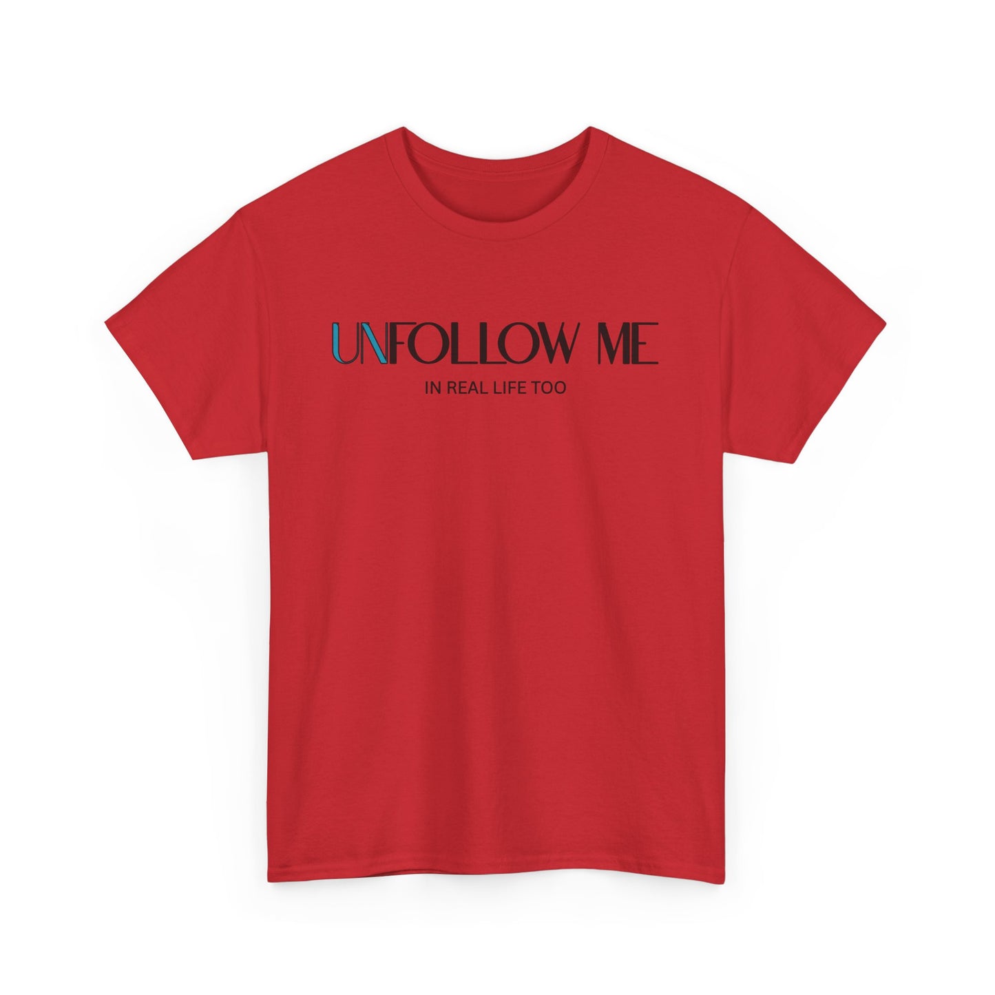 Male Unfollow Me Graphic Tee | Statement T-Shirt, Funny Gift, Casual Wear, Unique Style, Lightweight Comfort