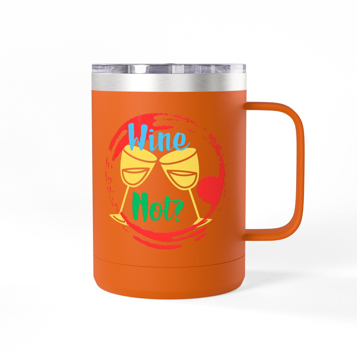 Colorful Wine & Coffee Tumbler – ‘Wine Not?’ Design for Easy Sips and Fun Vibes, Perfect for Gifting, Home, or Parties, 15oz