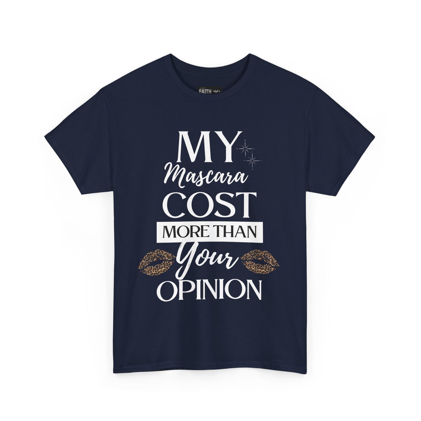 Trendy Statement Tee - 'My Mascara Cost More Than Your Opinion'