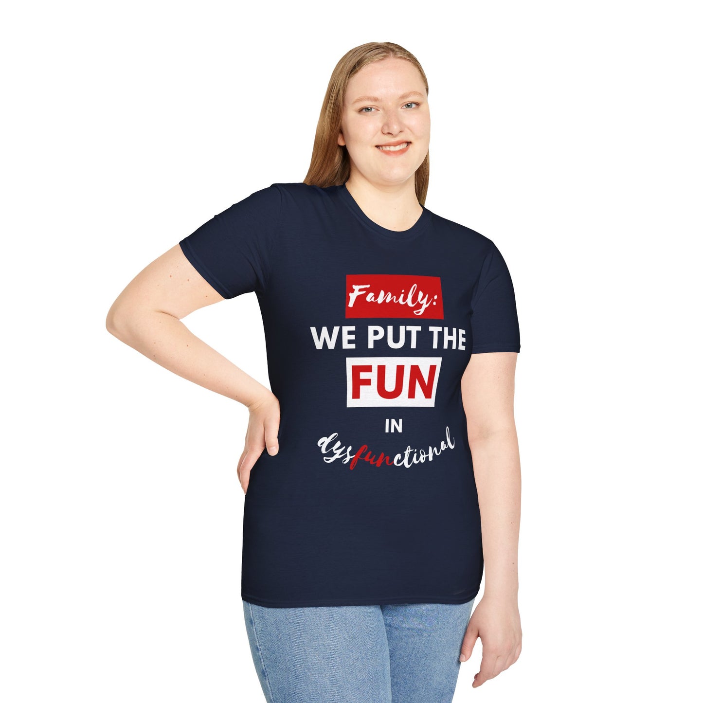 Dysfunctional Family Fun T-Shirt, Family Reunion Tee, Gift for Family Gatherings, Humorous Graphic Shirt, Unisex T-Shirt