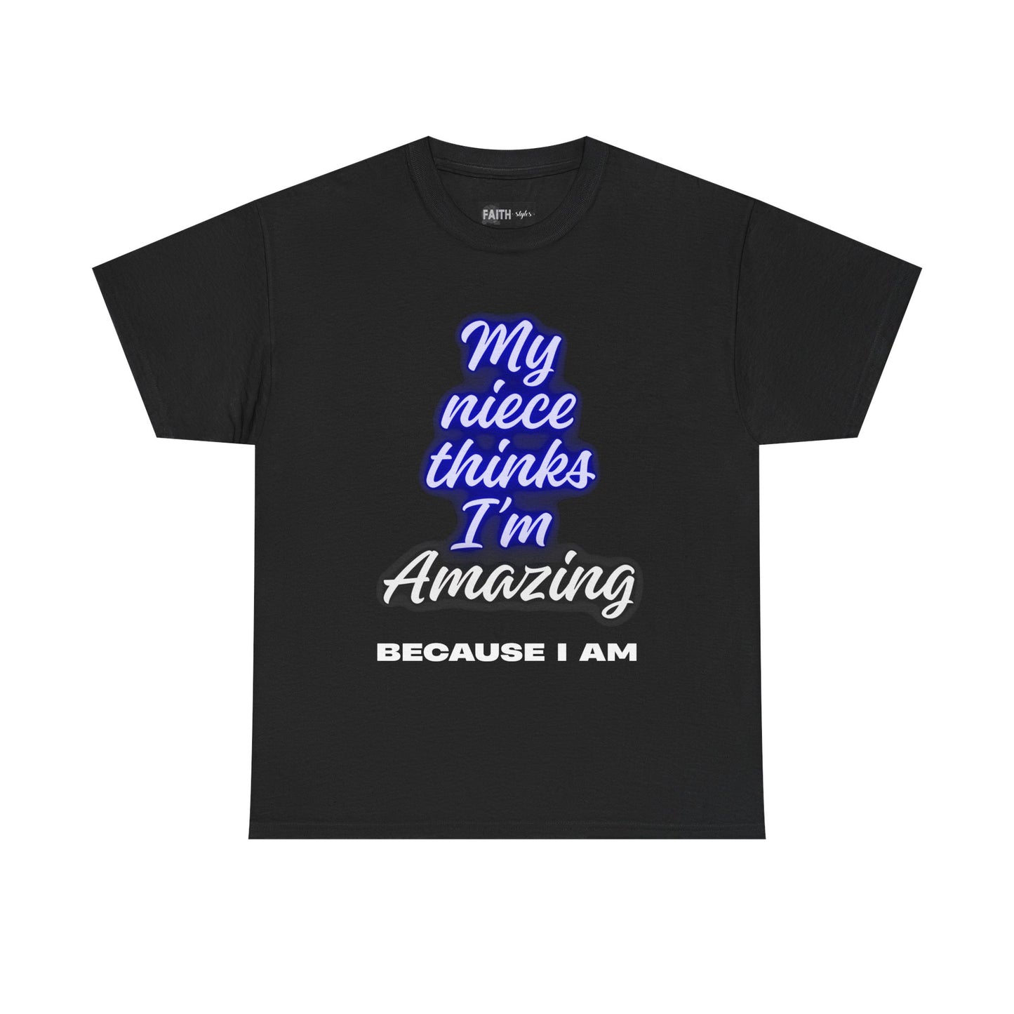 Unisex Heavy Cotton Tee - "My niece thinks I’m Amazing" T-Shirt, Perfect Birthday Gift, Funny Family Tee, Gift for Aunt