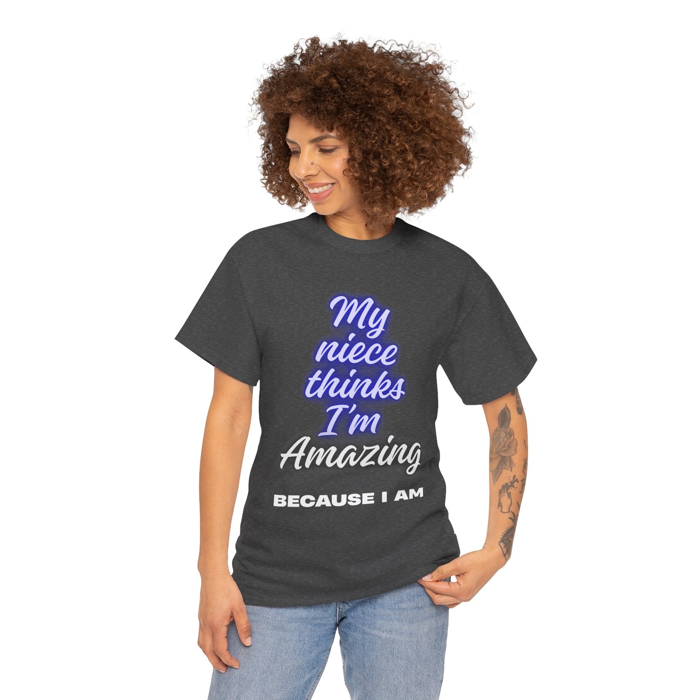Unisex Heavy Cotton Tee - "My niece thinks I’m Amazing" T-Shirt, Perfect Birthday Gift, Funny Family Tee, Gift for Aunt