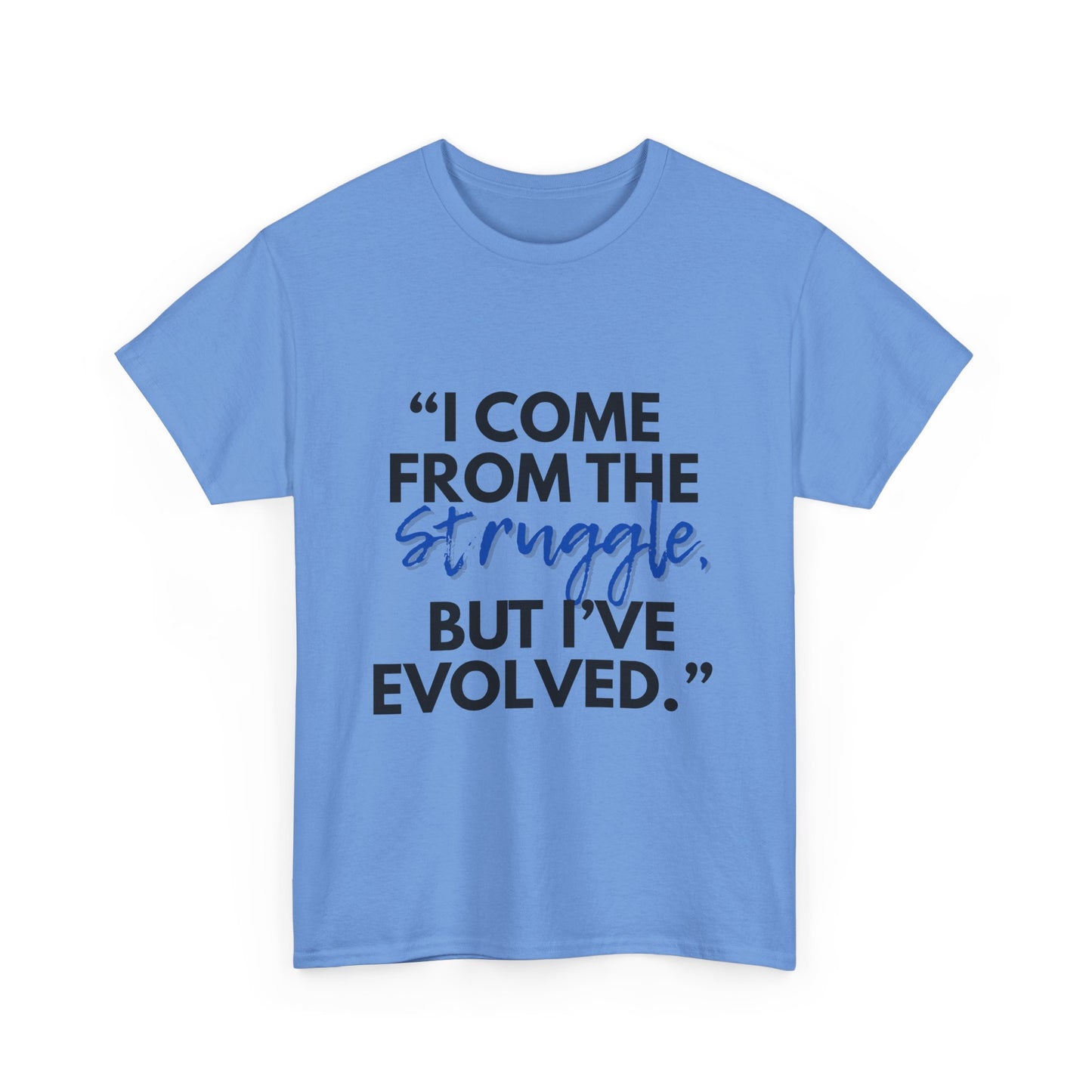Evolved Unisex Heavy Cotton Tee – Struggle to Strength Inspirational Quote Shirt