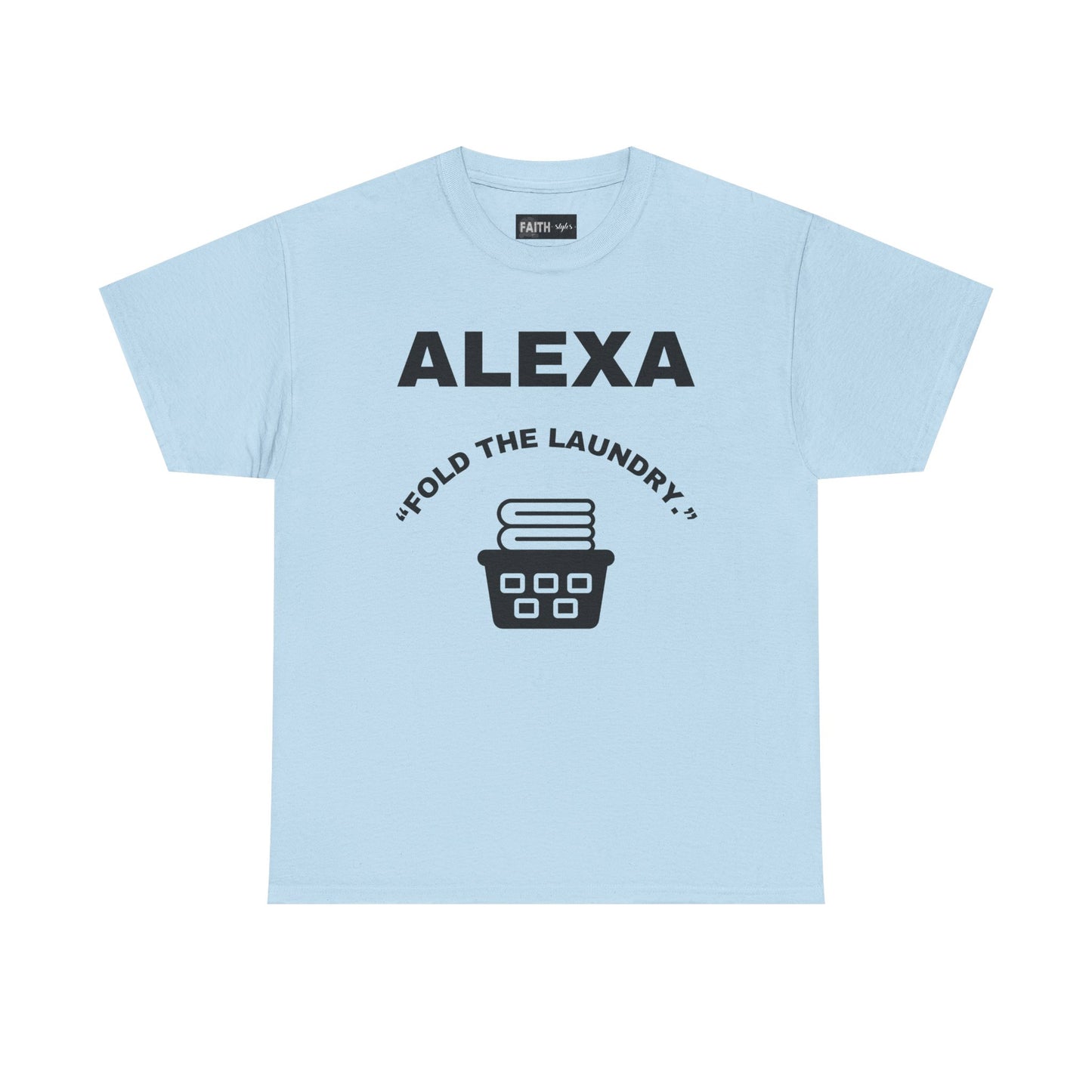 Funny Laundry T-Shirt, Humor Tee, Gift for Mom, Funny Housework Shirt, Unisex Cotton Tee, Alexa Joke Shirt