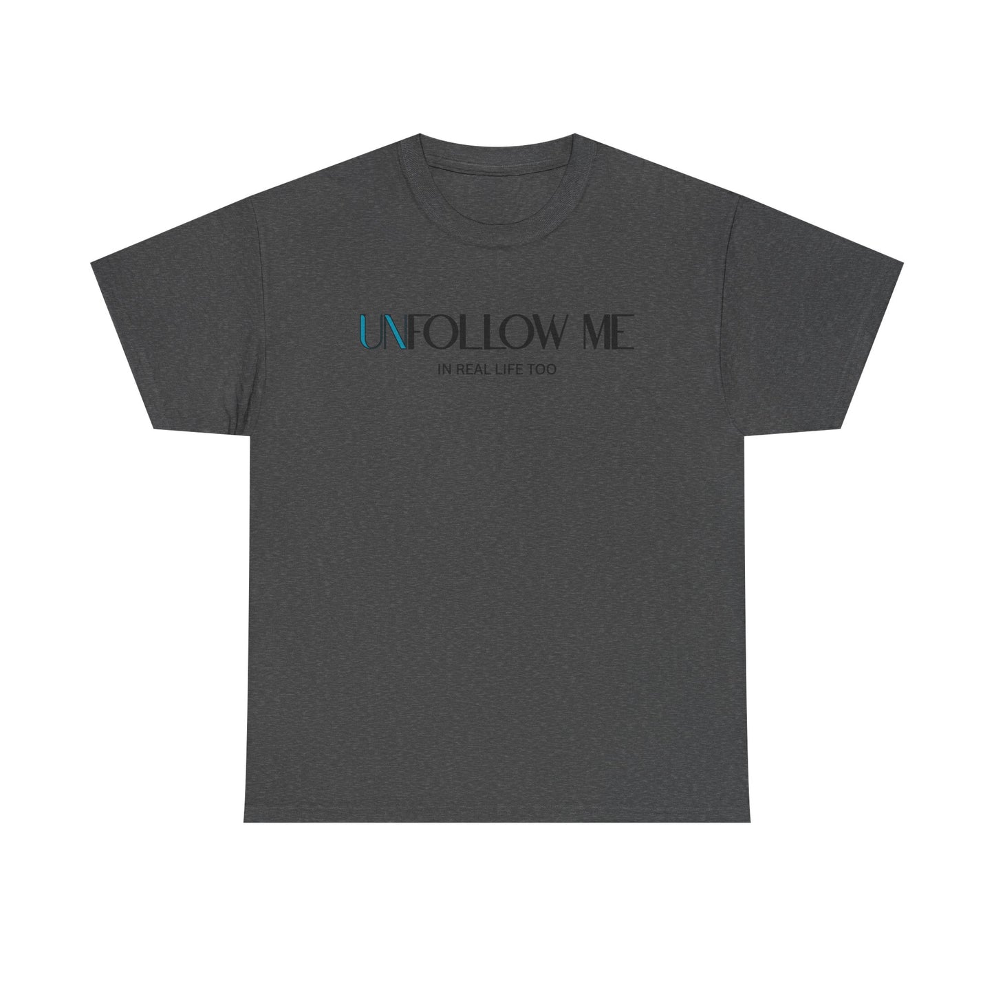 Male Unfollow Me Graphic Tee | Statement T-Shirt, Funny Gift, Casual Wear, Unique Style, Lightweight Comfort