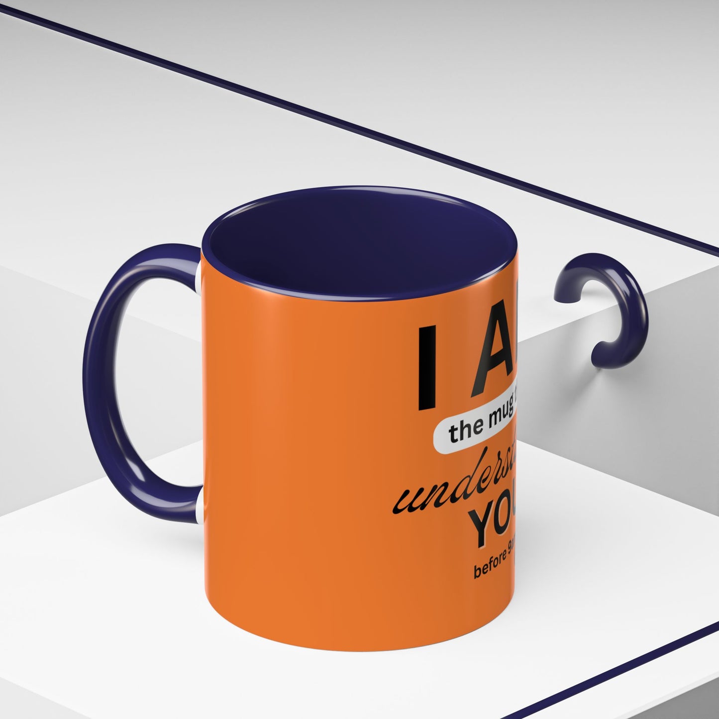 I AM The Mug That Understands You - Funny Coffee Mug, Gift for Coffee Lovers, Morning Motivation Mug, Cute Office Mug, Funny Gift Idea