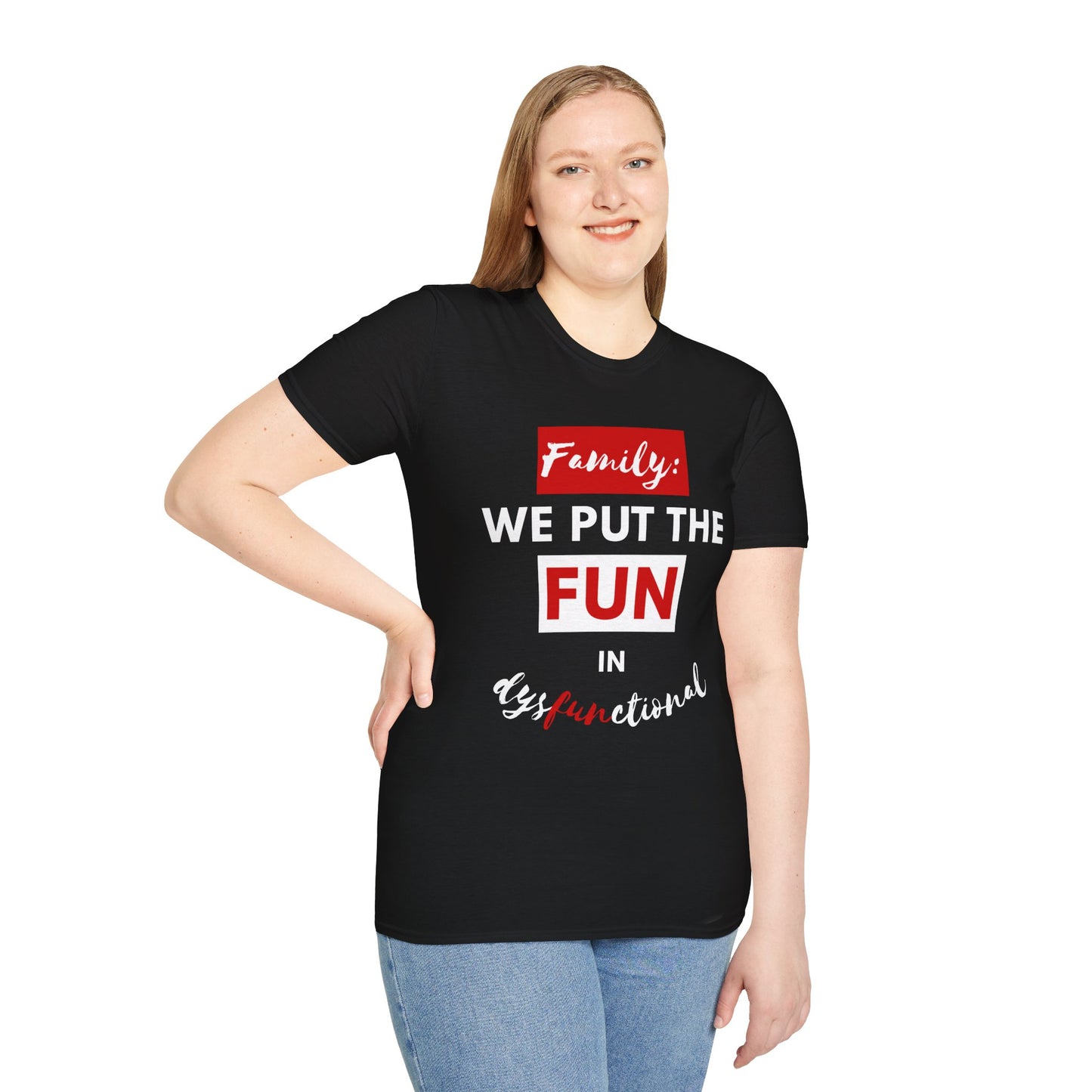 Dysfunctional Family Fun T-Shirt, Family Reunion Tee, Gift for Family Gatherings, Humorous Graphic Shirt, Unisex T-Shirt