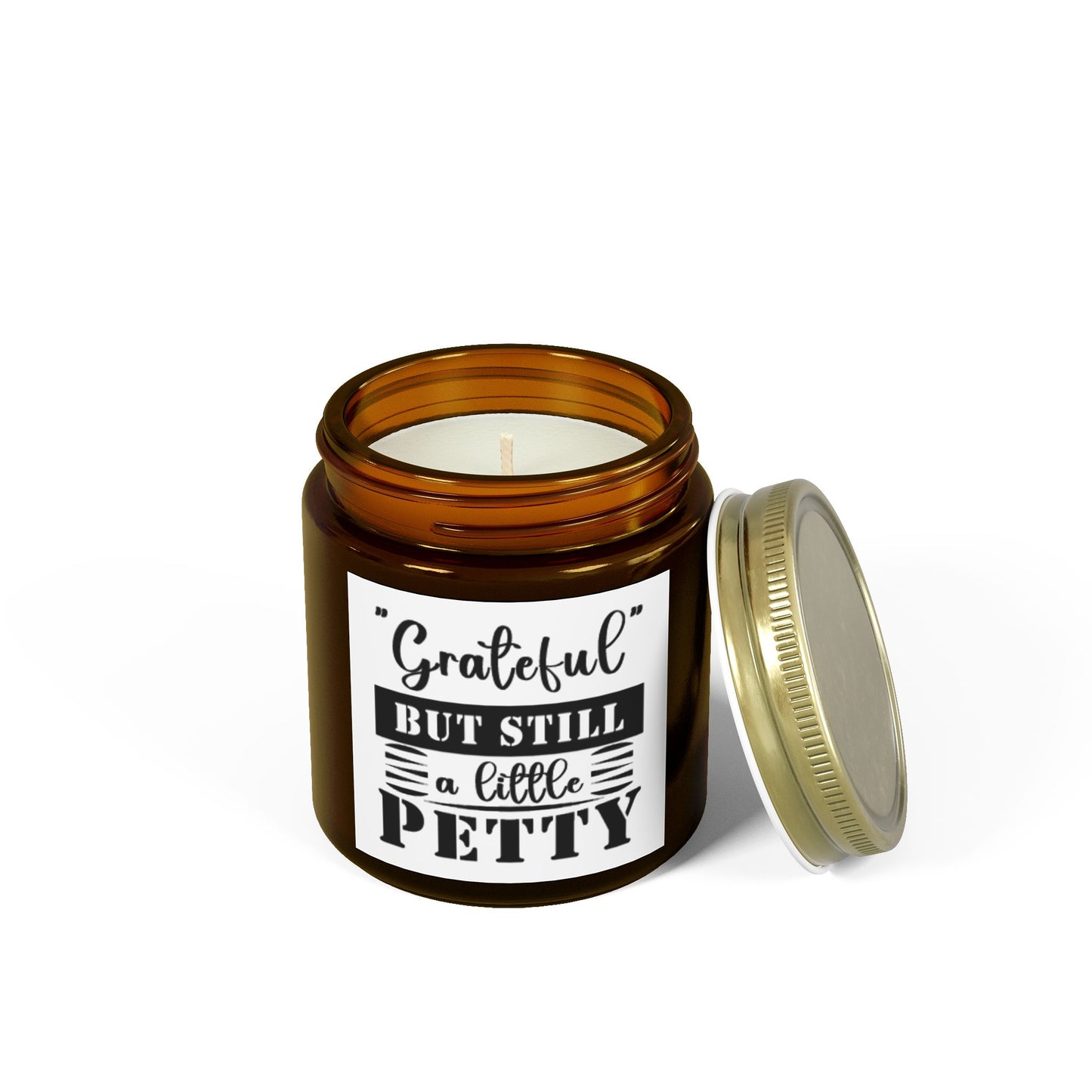 "GRATEFUL, YET PETTY" Scented Candles, Coconut Apricot Wax (4oz, 9oz)