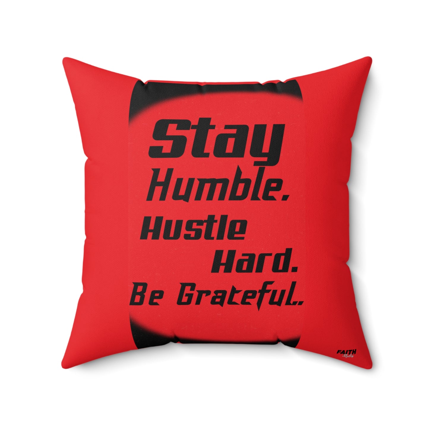 FaithStyles "STAY HUMBLE" Spun Polyester Square Pillow