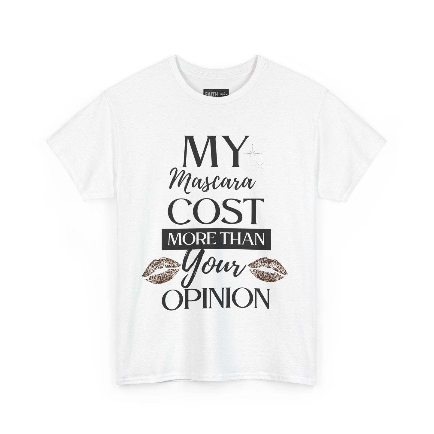 Trendy Statement Tee - 'My Mascara Cost More Than Your Opinion'
