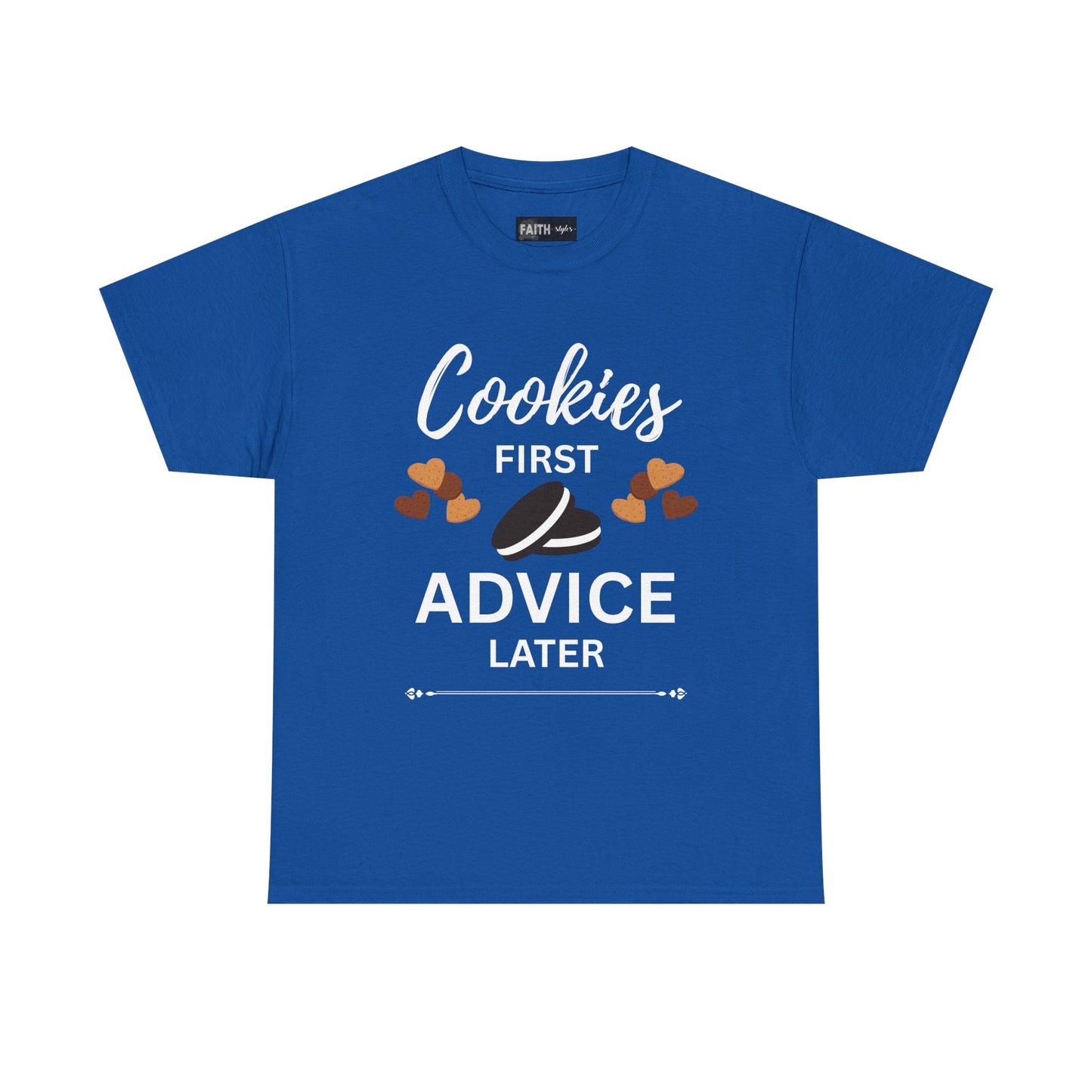 Cookies First Advice Later Unisex Tee, Funny Foodie Shirt, Cookie Lover Gift, Sweet Humor Top, Casual Unisex Cotton Tee