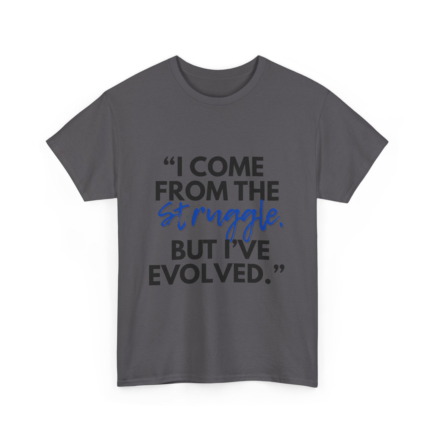 Evolved Unisex Heavy Cotton Tee – Struggle to Strength Inspirational Quote Shirt