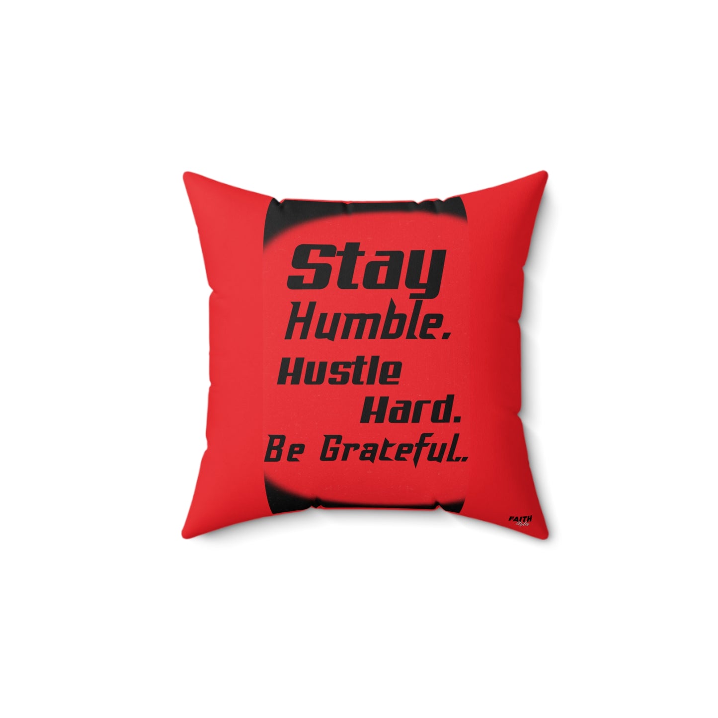 FaithStyles "STAY HUMBLE" Spun Polyester Square Pillow