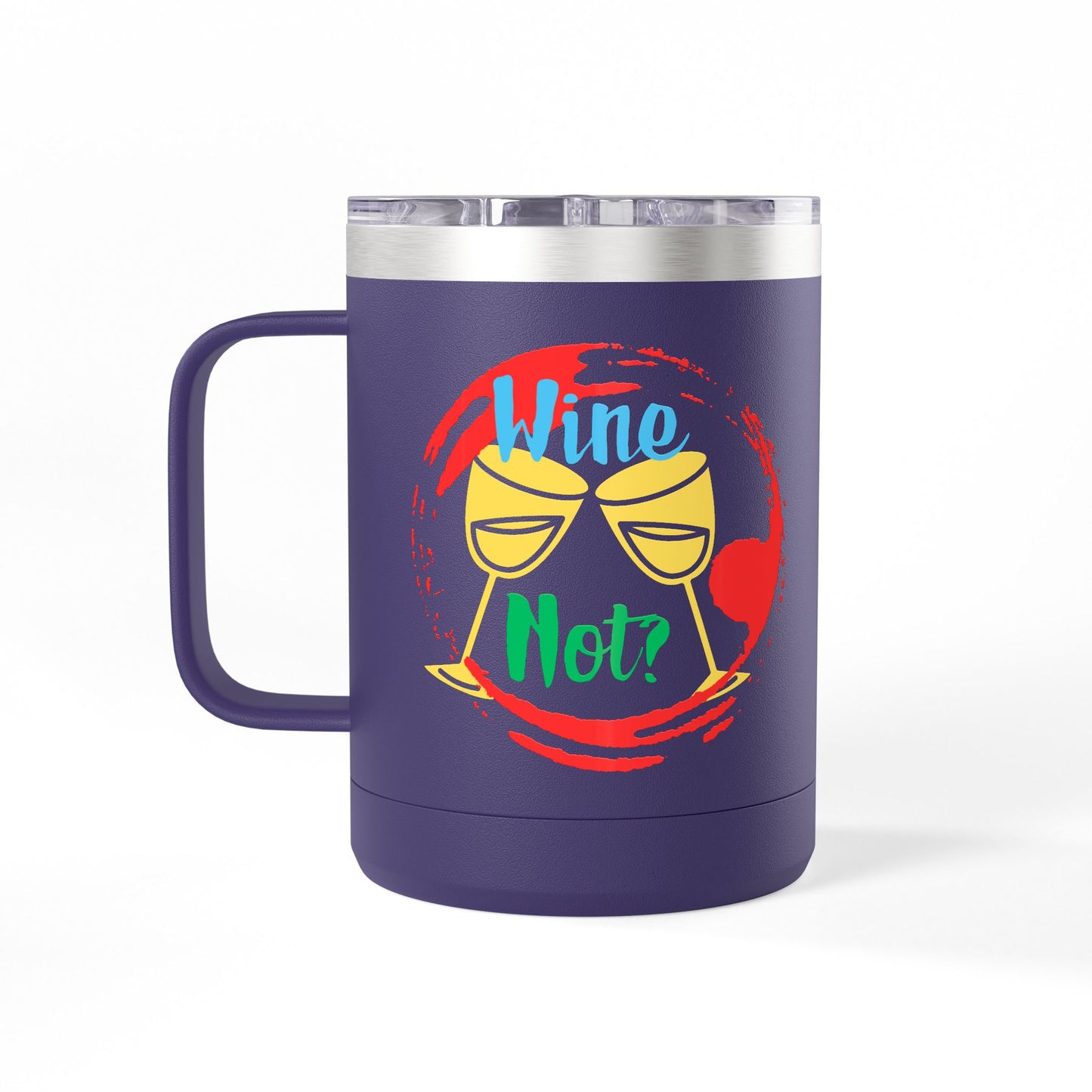 Colorful Wine & Coffee Tumbler – ‘Wine Not?’ Design for Easy Sips and Fun Vibes, Perfect for Gifting, Home, or Parties, 15oz